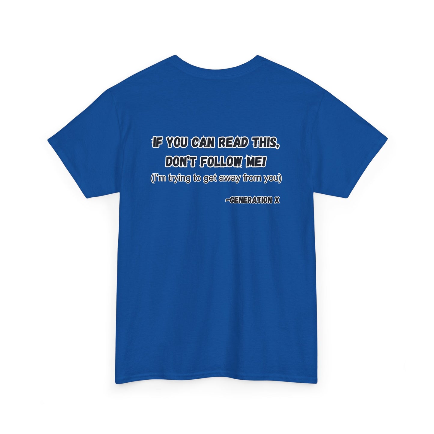 If You Can Read This, Don't Follow Me-Heavy T
