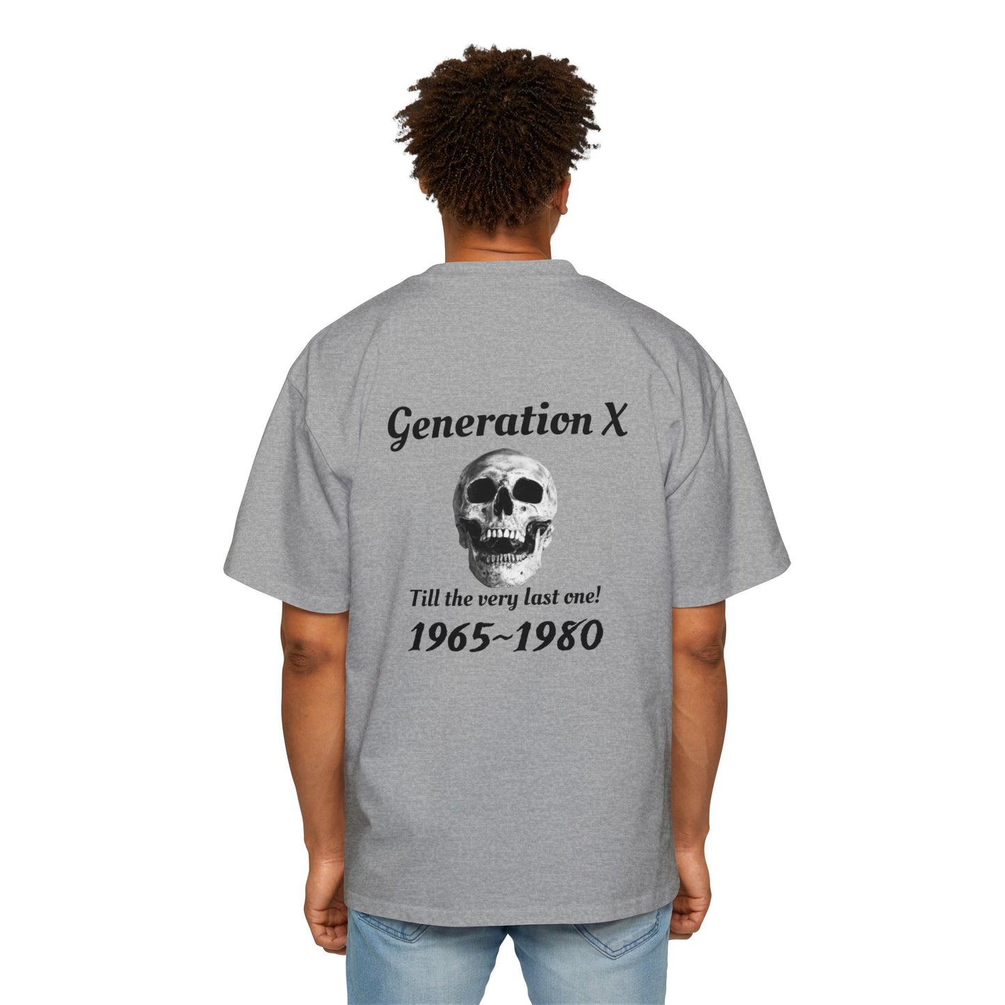 Til the last one-Men's Heavy Oversized Tee - Generation X Skull Graphic T-Shirt