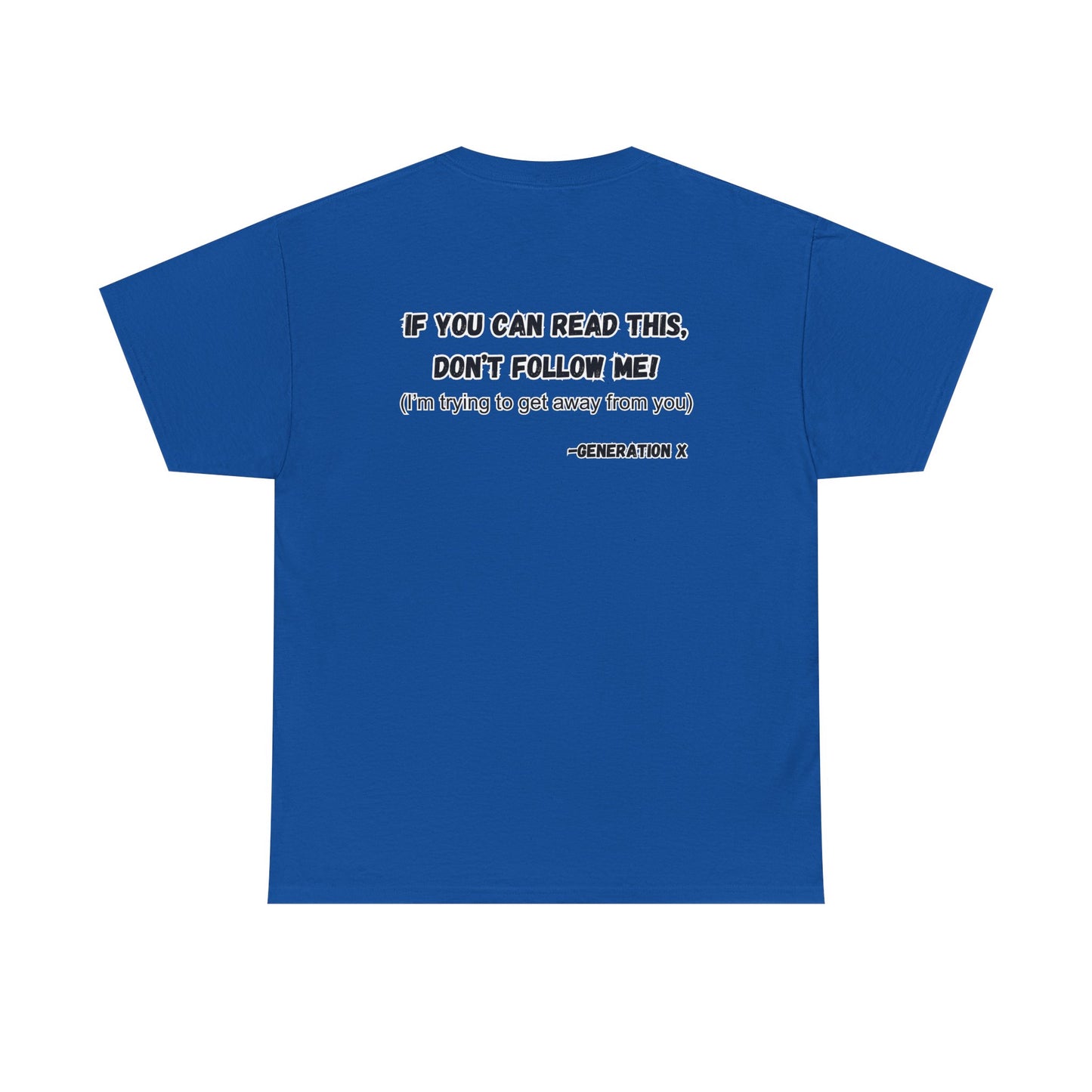 If You Can Read This, Don't Follow Me-Heavy T