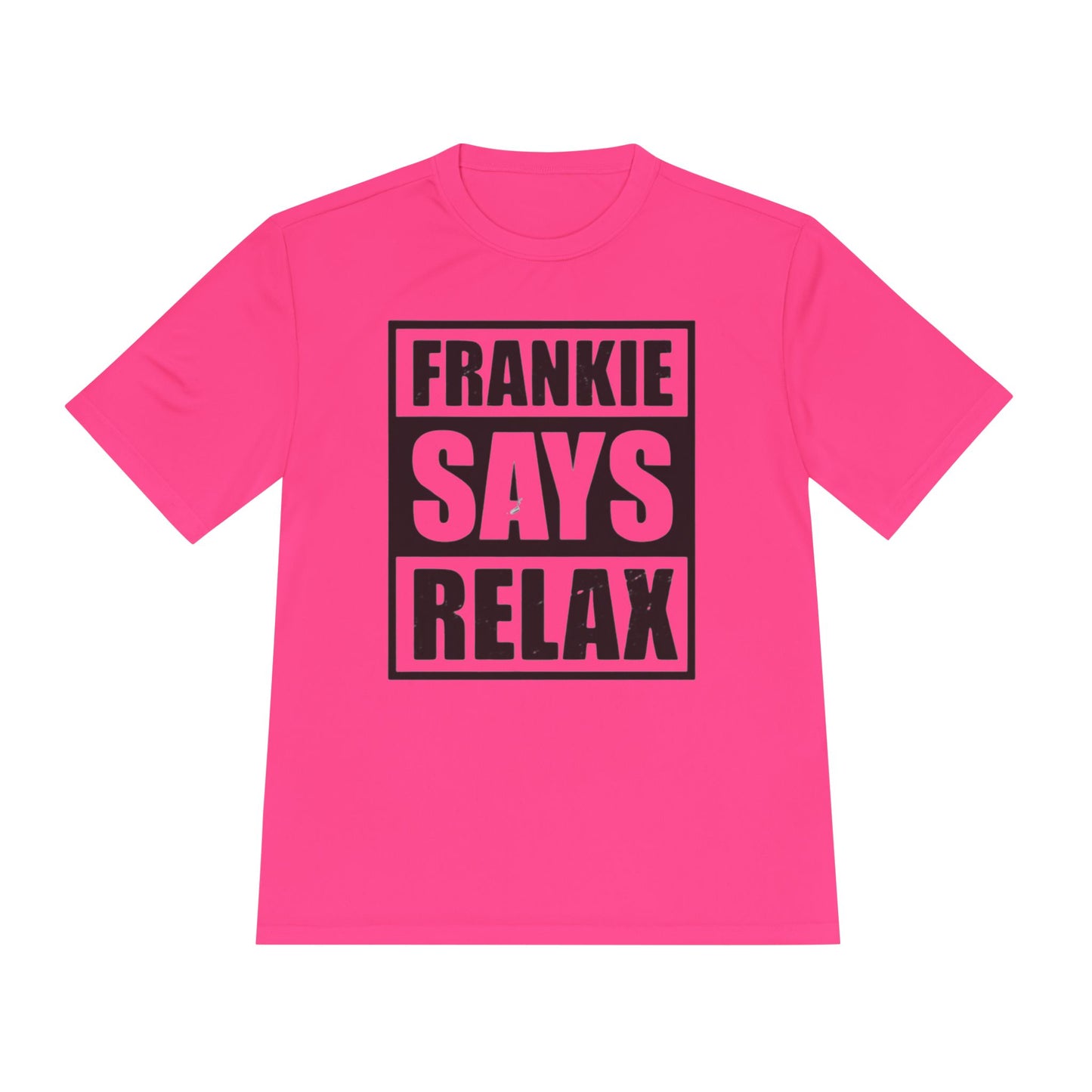 Unisex Moisture Wicking Tee - 'FRANKIE SAYS RELAX'