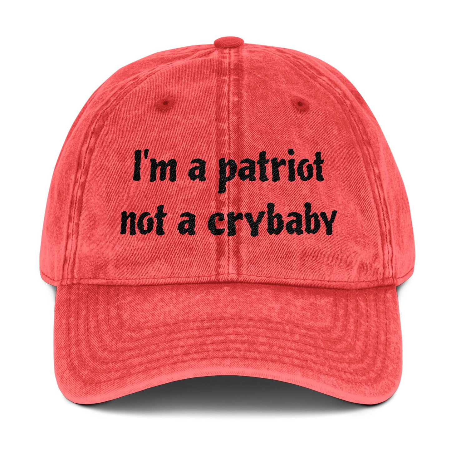 Vintage Embroidered Cap - 'I'm a Patriot Not a Crybaby'