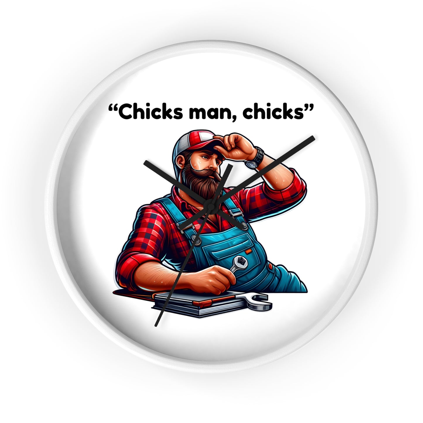 'Chicks Man, Chicks'- Wall Clock Decor