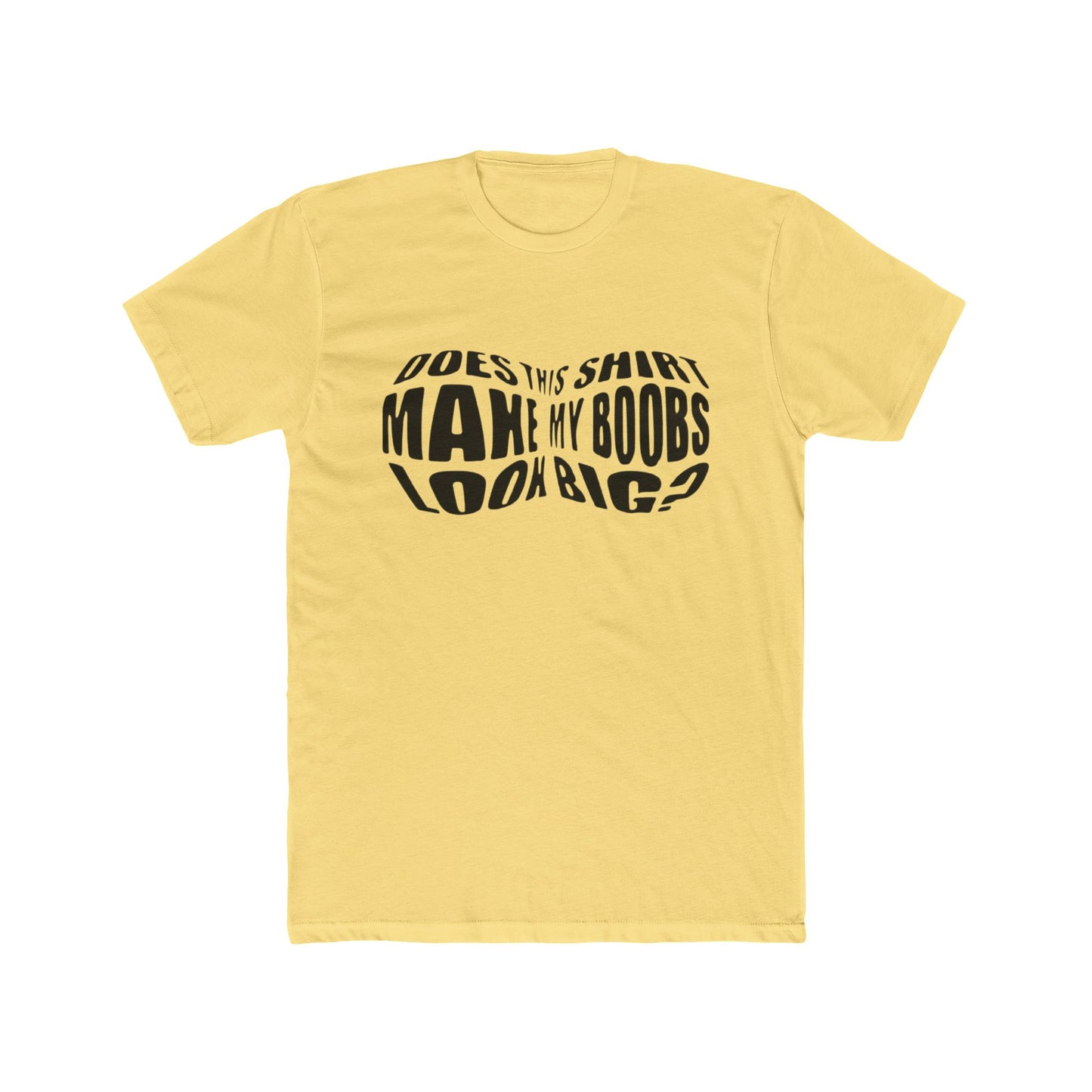 Funny Unisex Cotton Crew Tee - 'Does This Shirt Make My Boobs Look Big?'