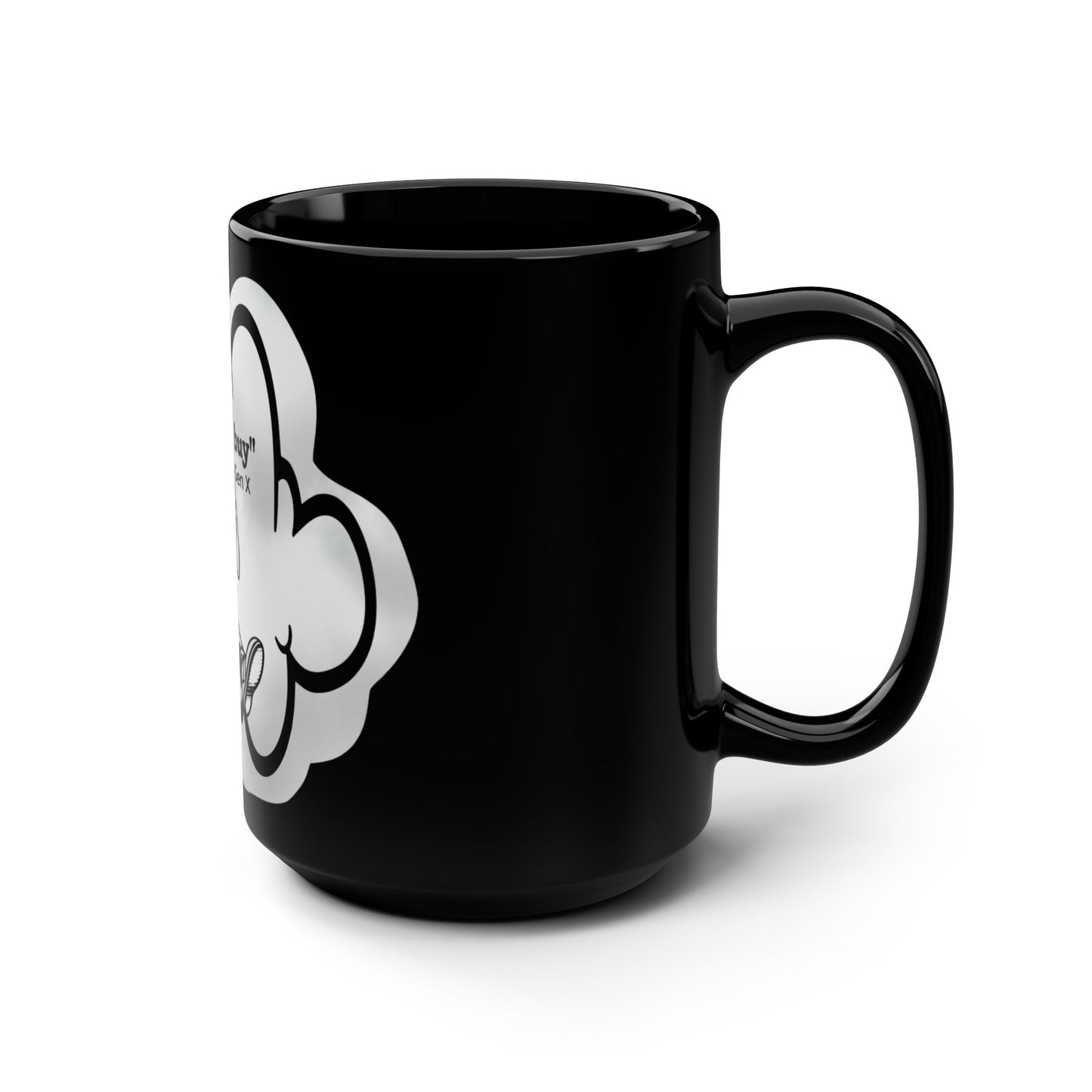 Motivational Black Mug - "You Fly, I'll Buy" - 15oz Coffee Cup for Gen X