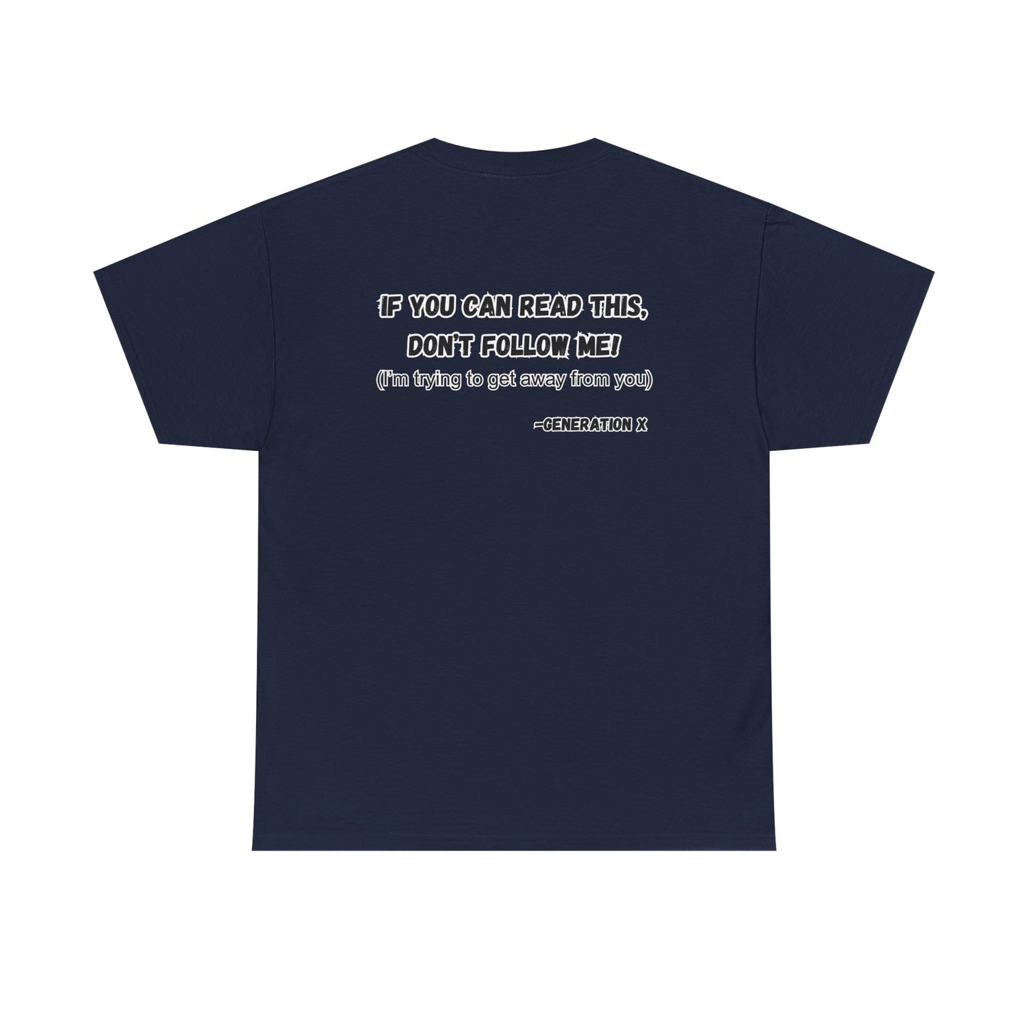 If You Can Read This, Don't Follow Me-Heavy T