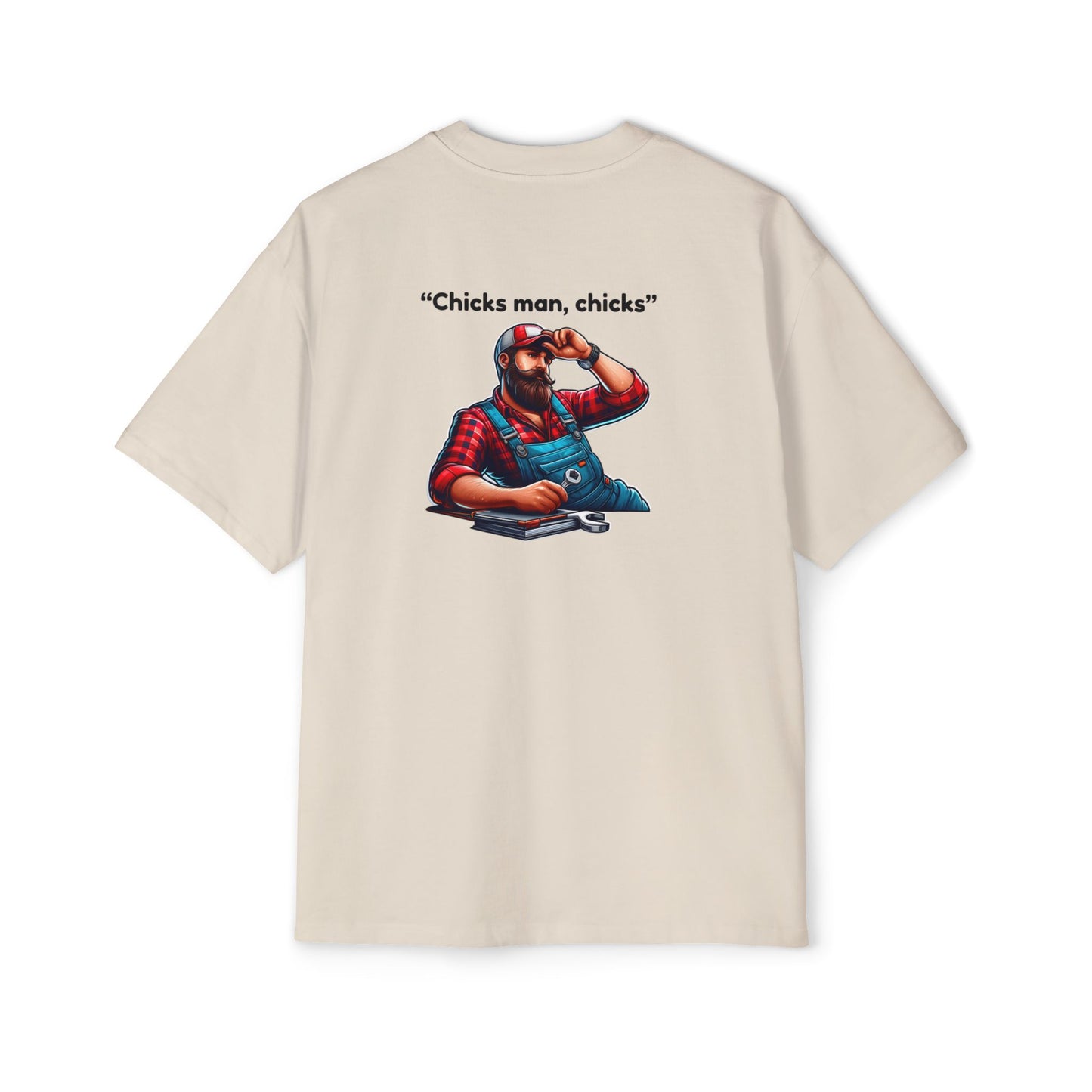 "Chicks Man, Chicks"-Mens Heavy T