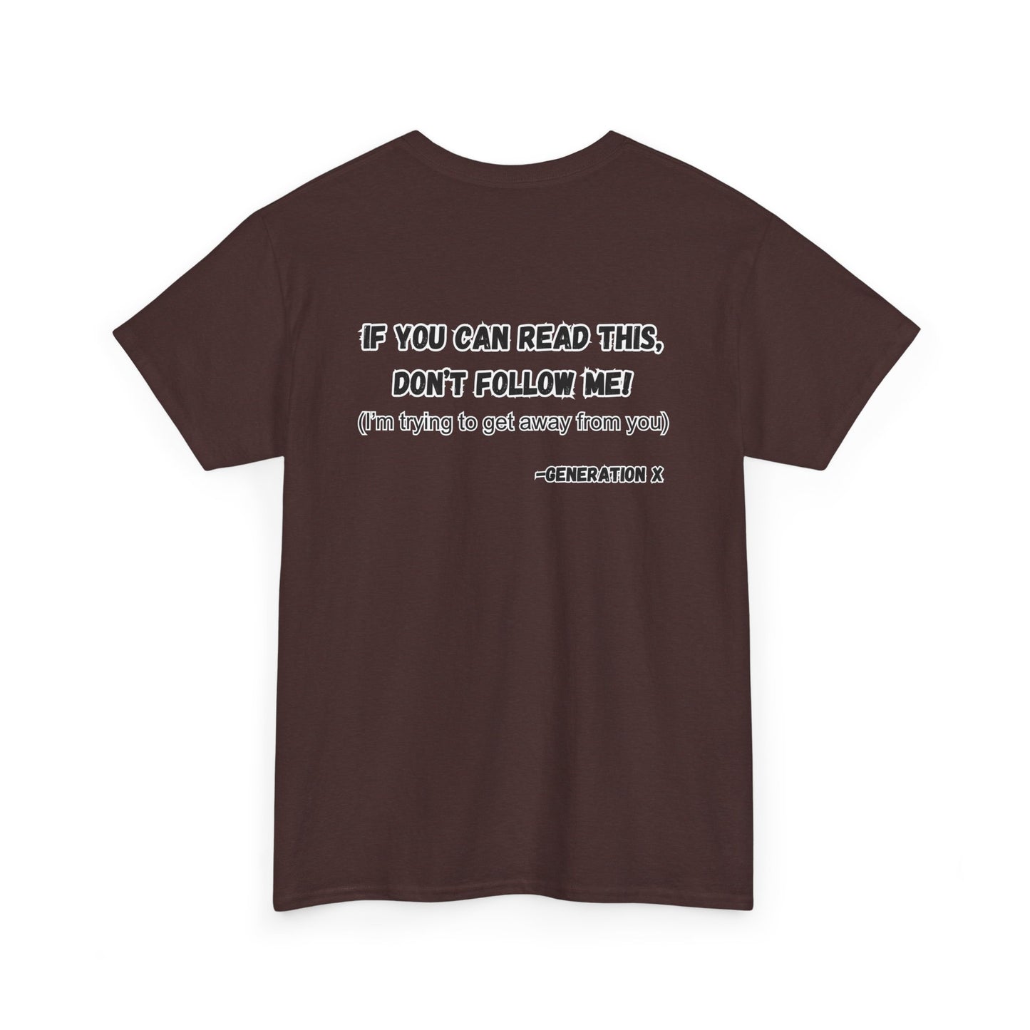 If You Can Read This, Don't Follow Me-Heavy T