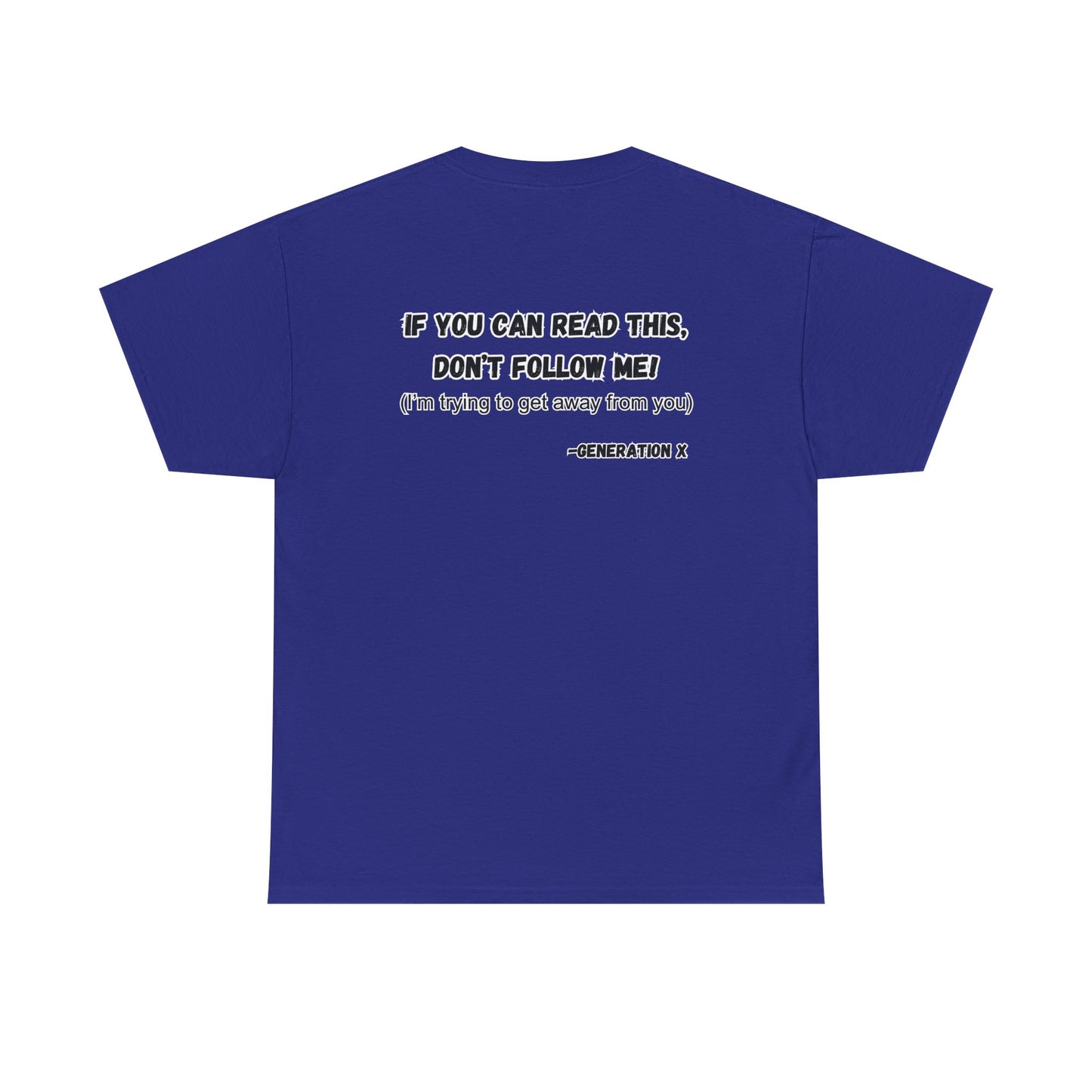 If You Can Read This, Don't Follow Me-Heavy T