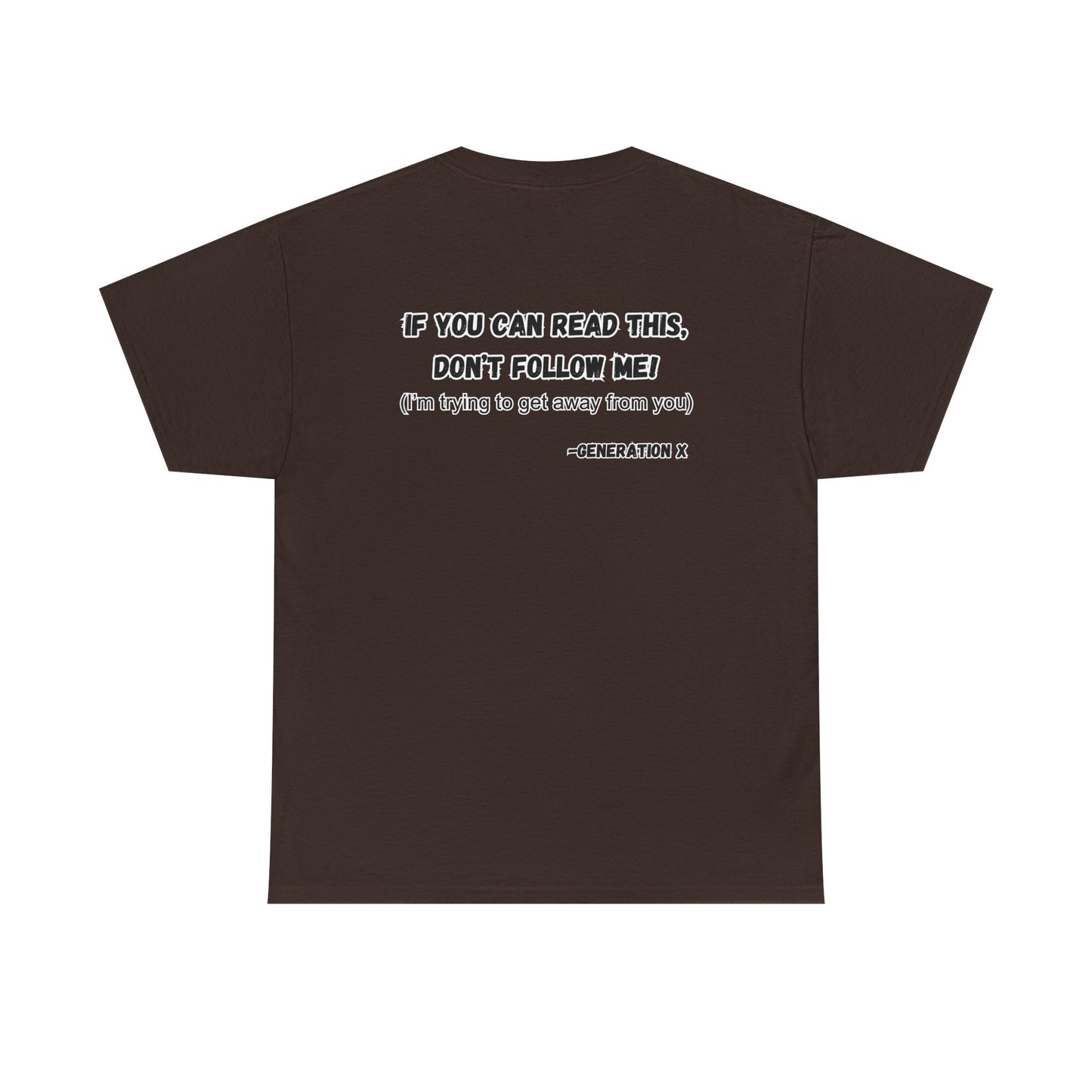 If You Can Read This, Don't Follow Me-Heavy T