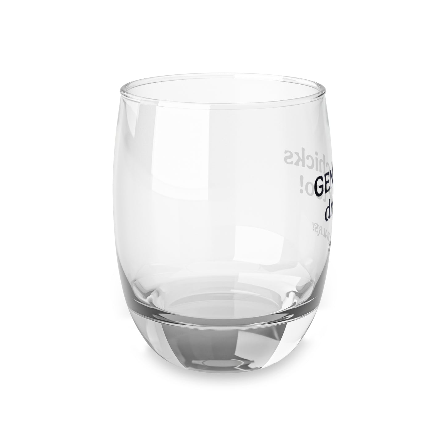Gen X chicks drink too!-Whiskey Glass
