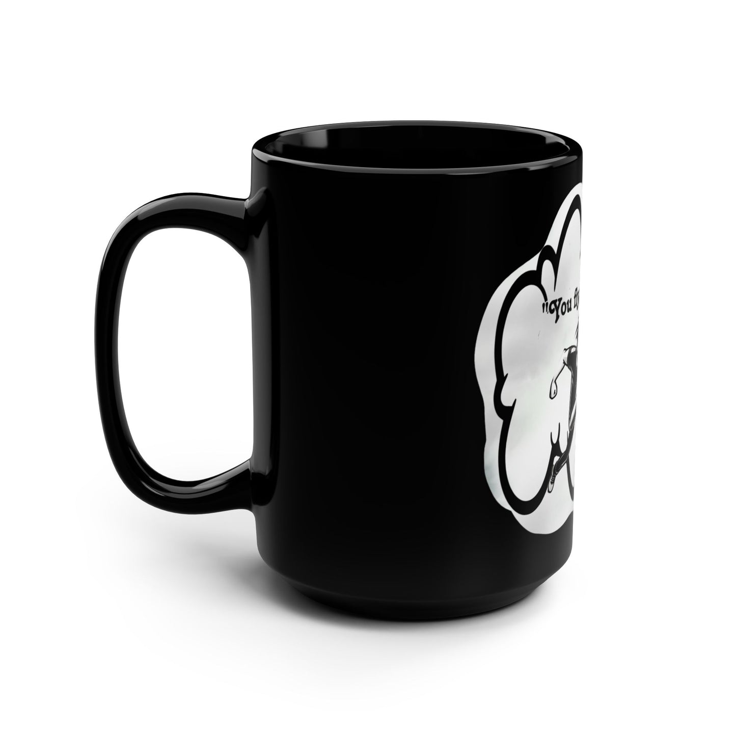 Motivational Black Mug - "You Fly, I'll Buy" - 15oz Coffee Cup for Gen X