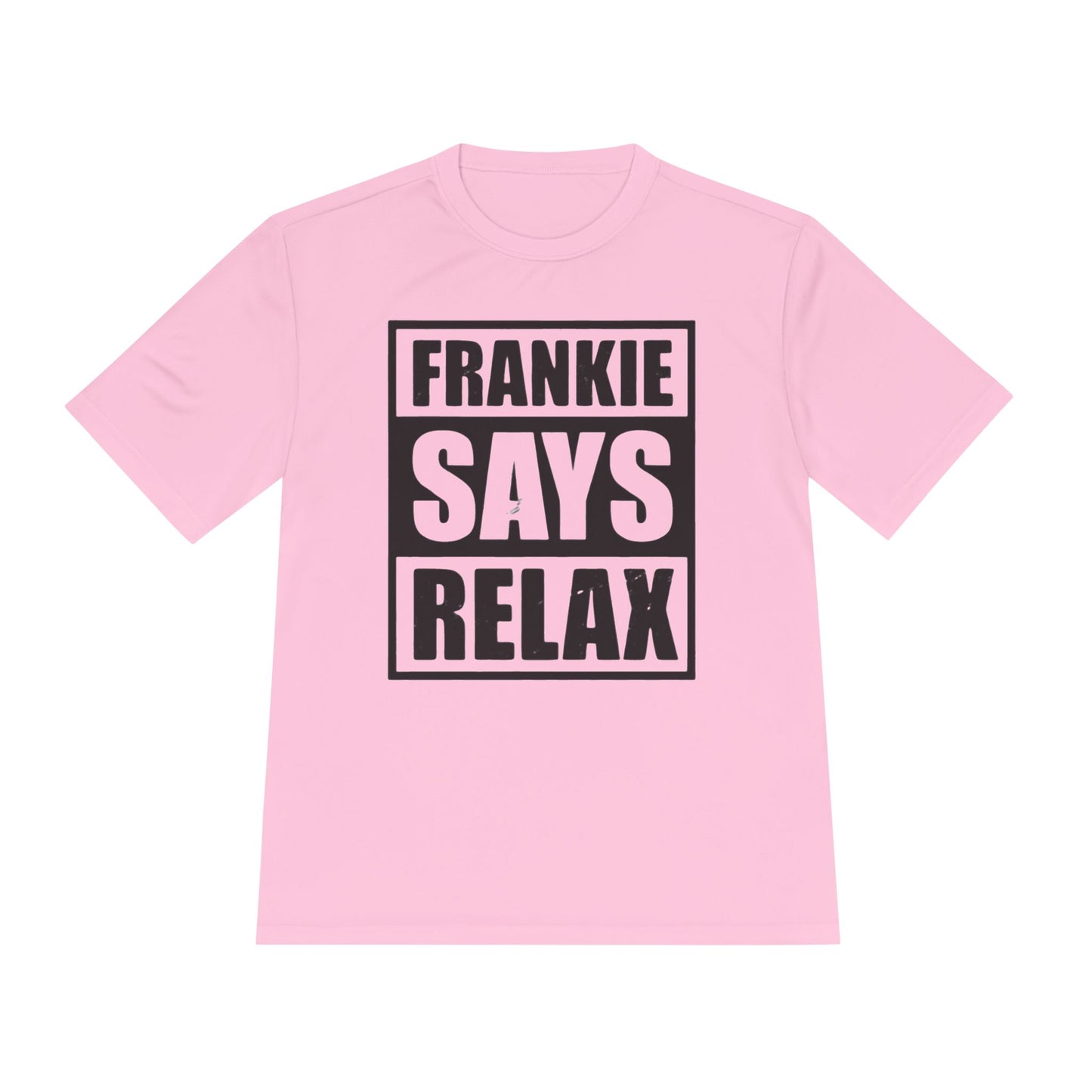 Unisex Moisture Wicking Tee - 'FRANKIE SAYS RELAX'