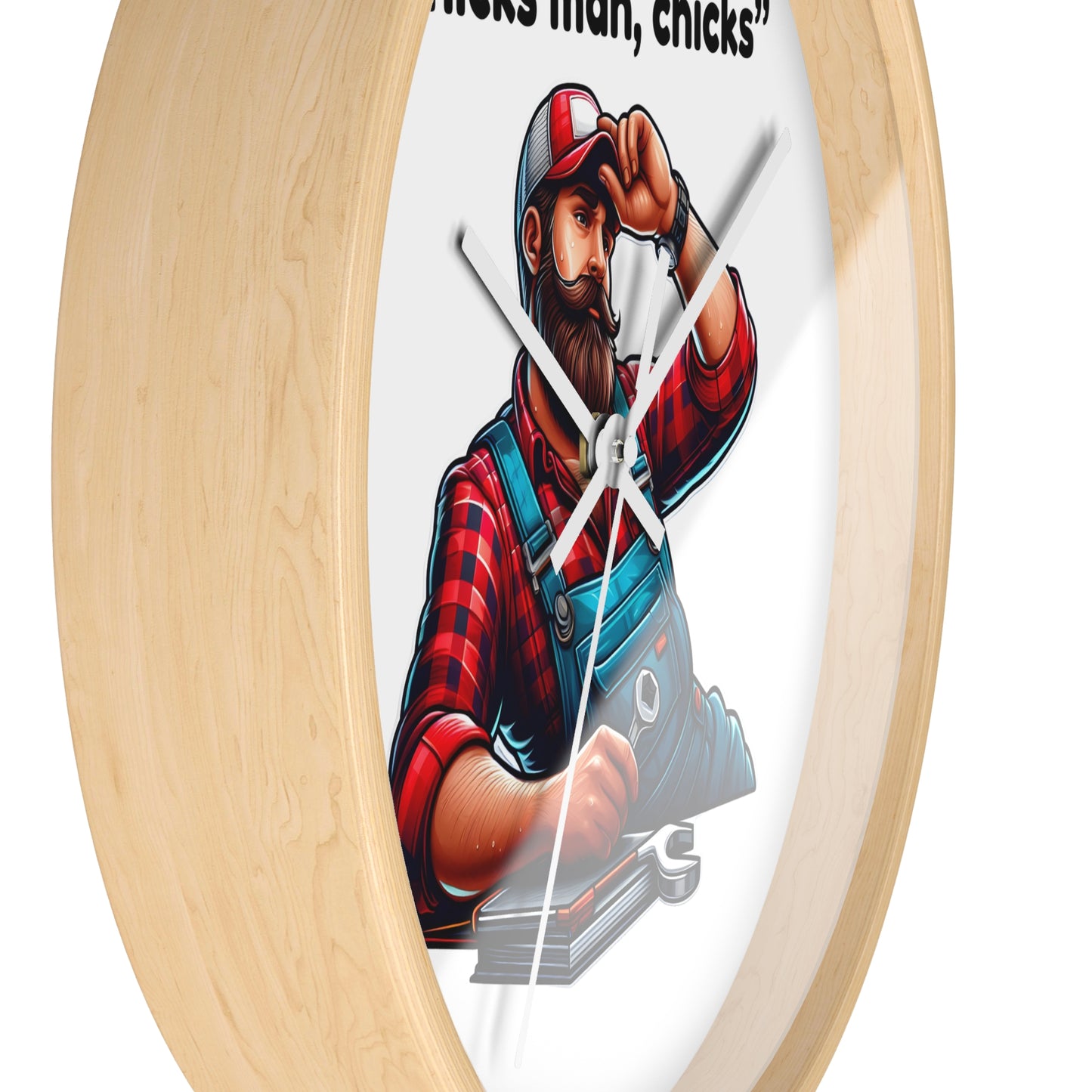 'Chicks Man, Chicks'- Wall Clock Decor