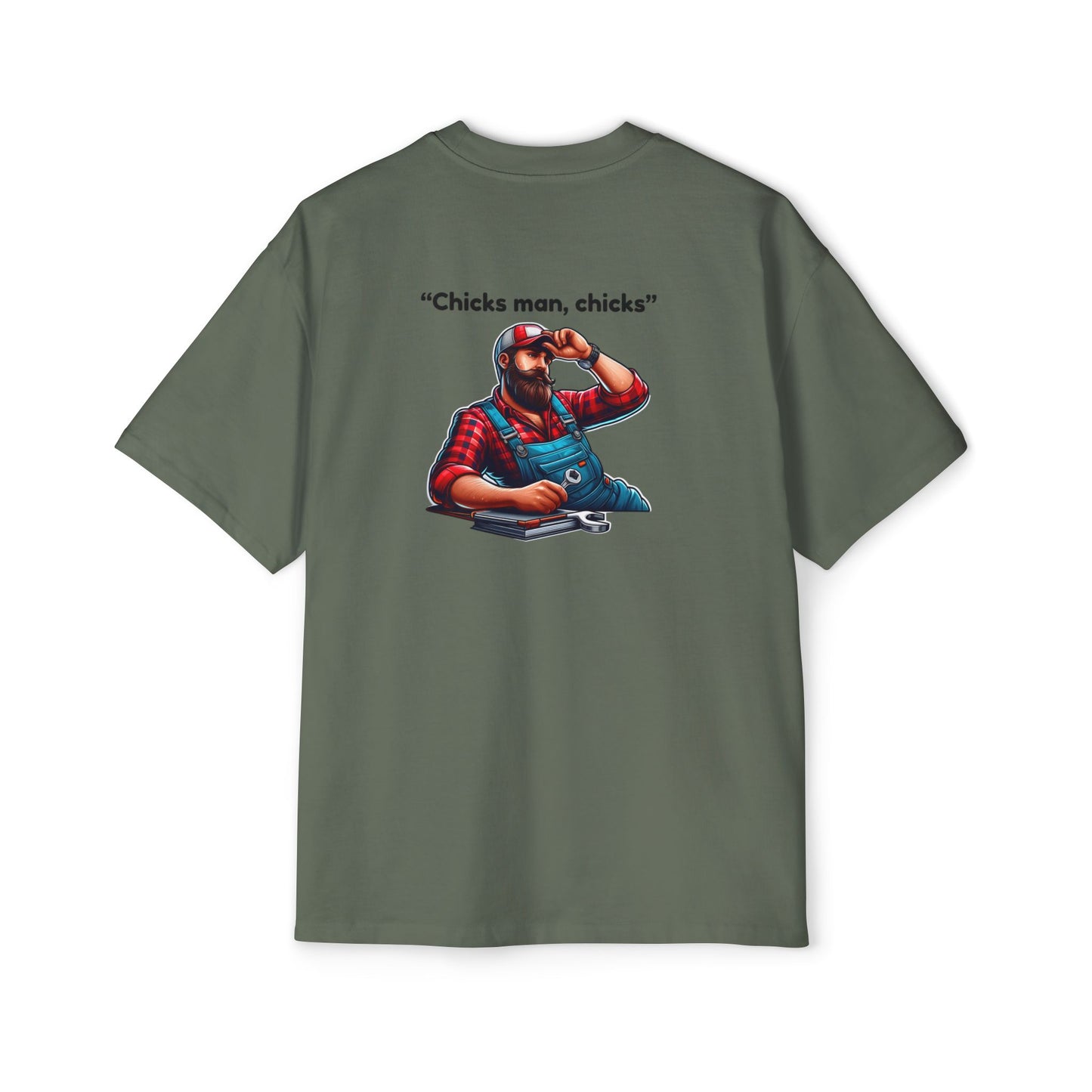 "Chicks Man, Chicks"-Mens Heavy T