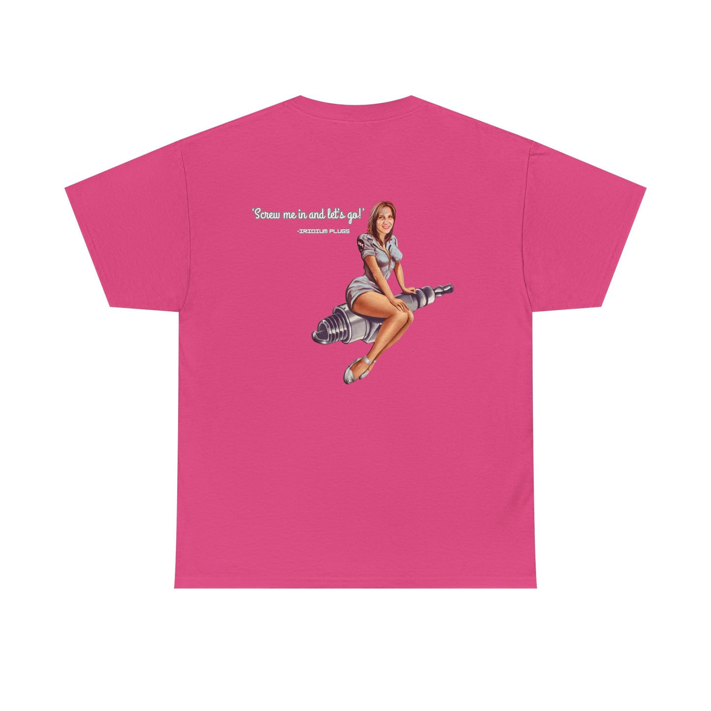 Screw me in and let's go! - Shirt
