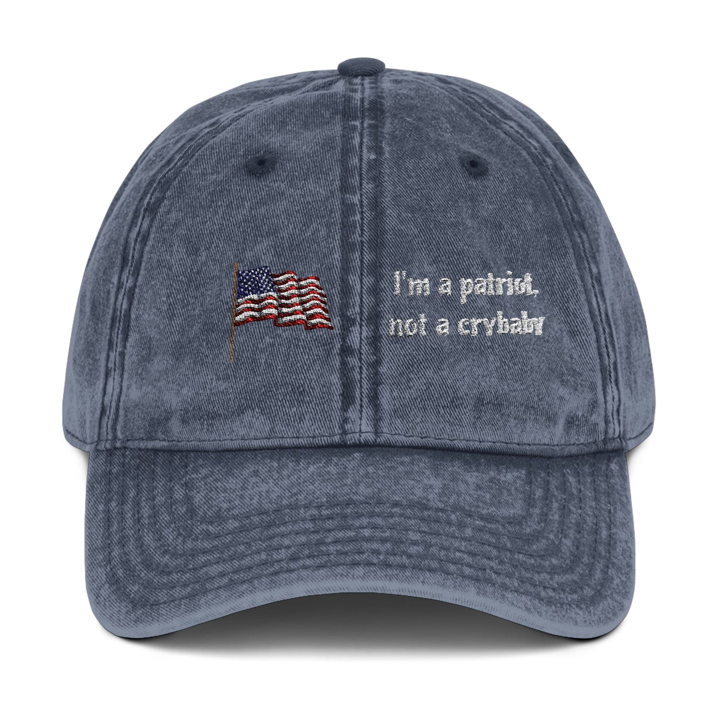 Vintage Embroidered Flag Cap - "I'm a Patriot, Not a Crybaby"