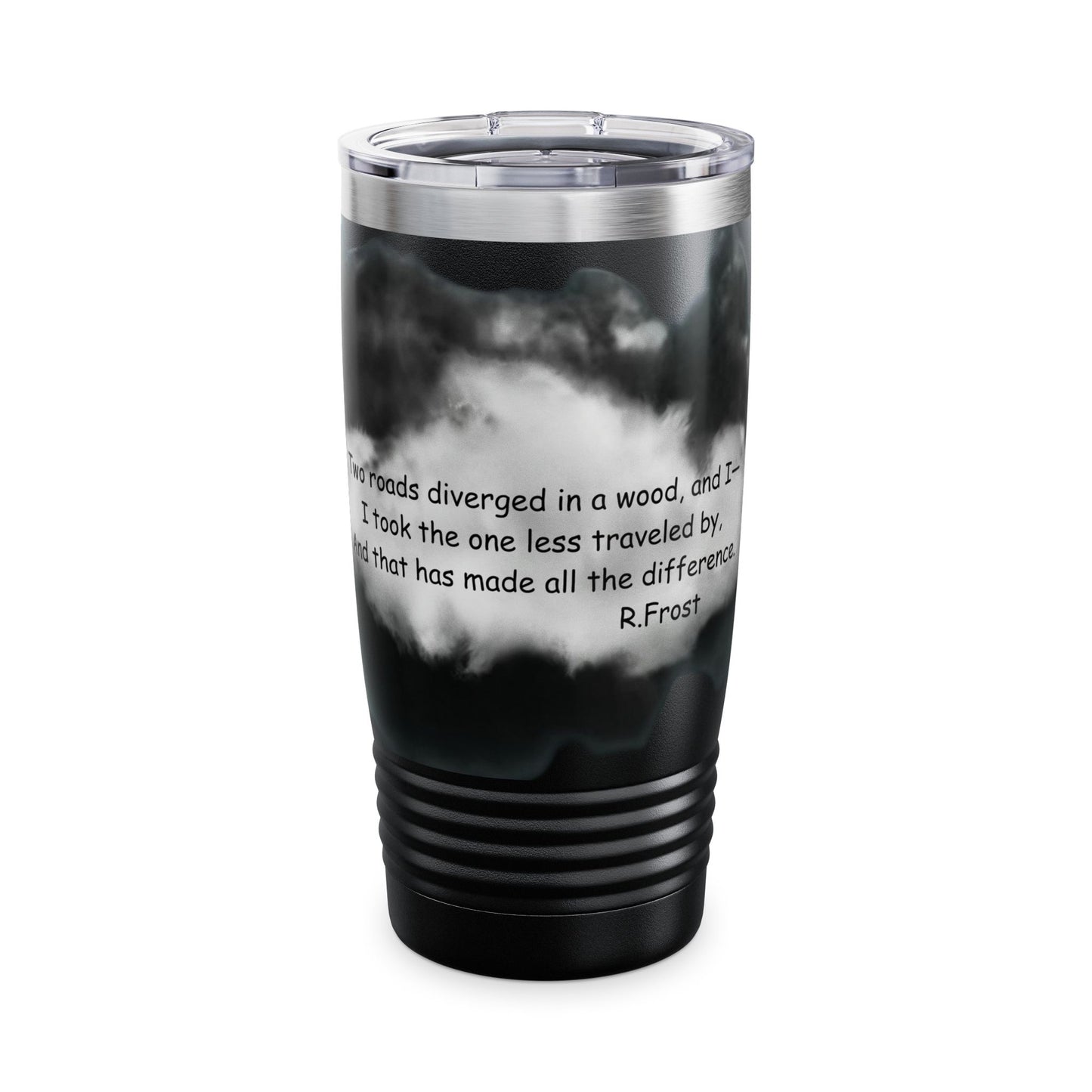 "Two roads diverged in the woods..." R. Frost - 20oz Ringneck