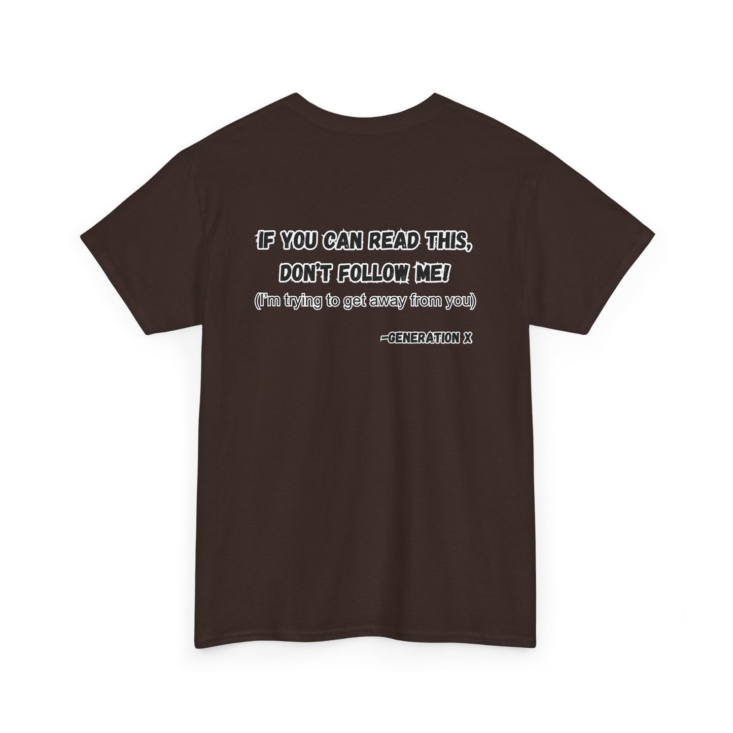If You Can Read This, Don't Follow Me-Heavy T