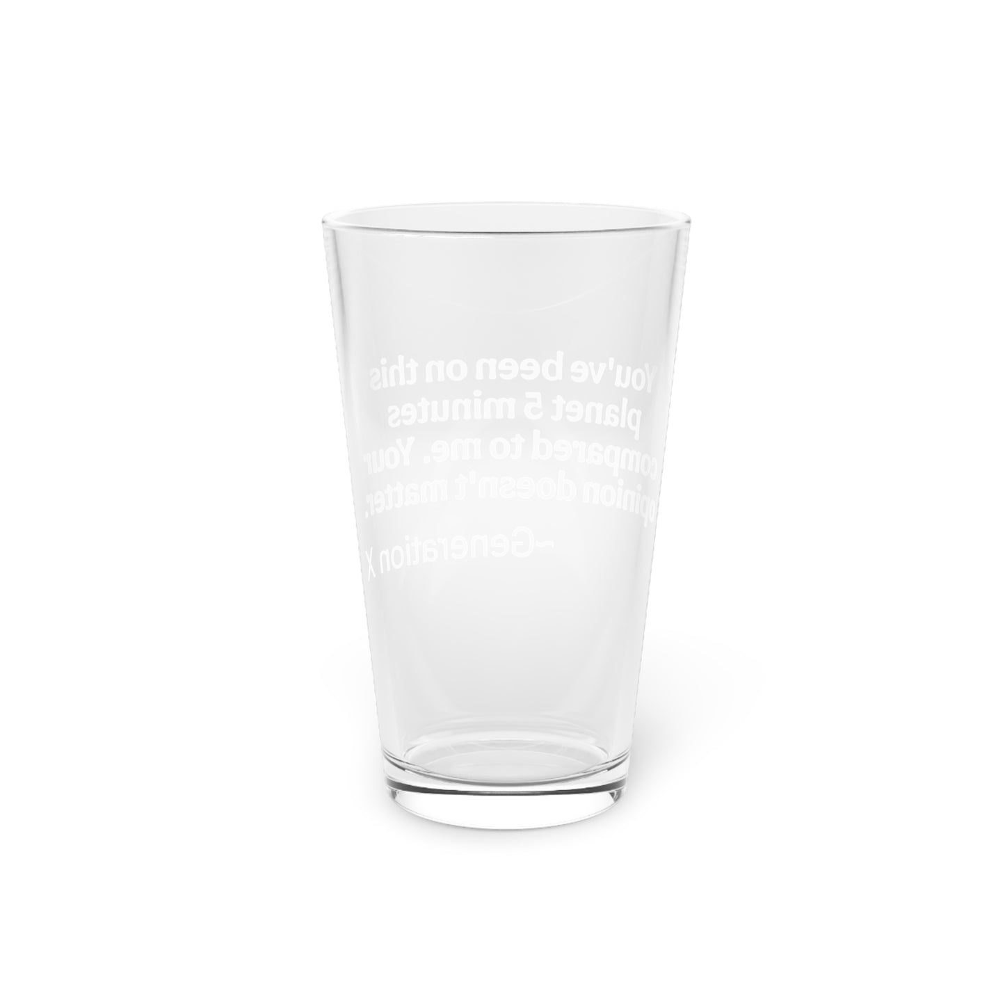 "Hey Kid!"- Glass for Millennials - ‘Your Opinion Doesn’t Matter’ Quote