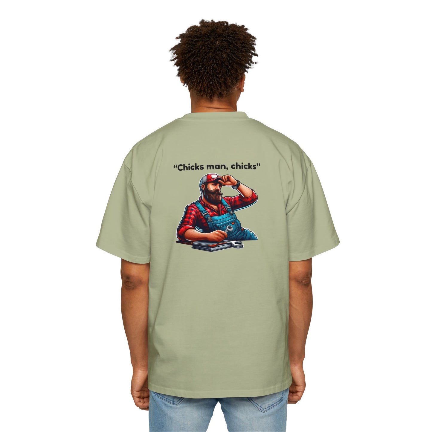 "Chicks Man, Chicks"-Mens Heavy T