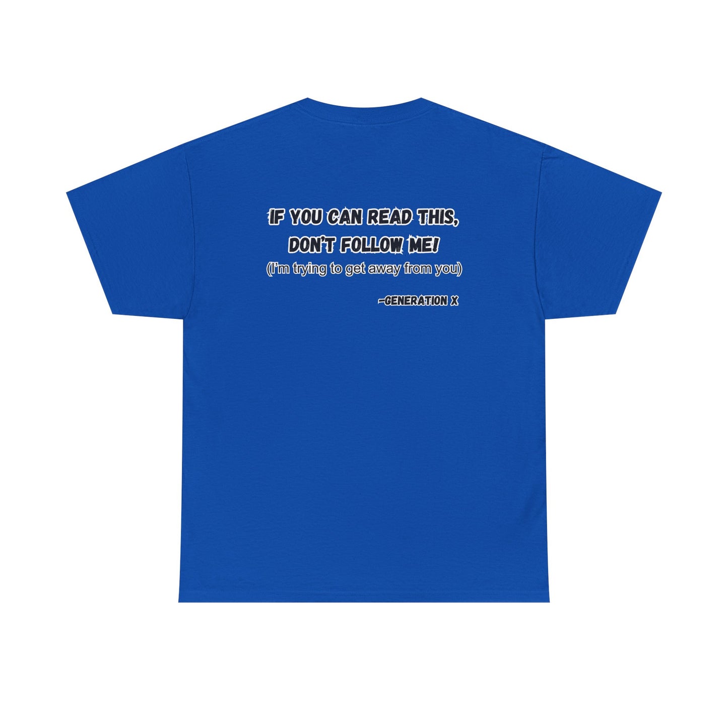 If You Can Read This, Don't Follow Me-Heavy T
