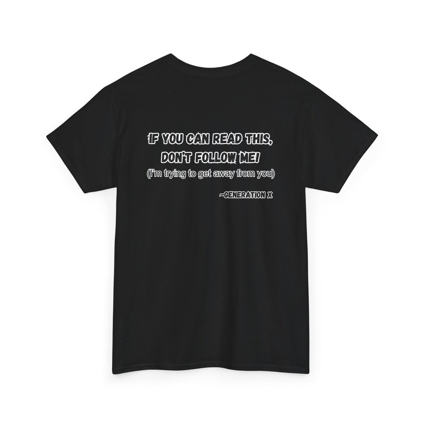 If You Can Read This, Don't Follow Me-Heavy T