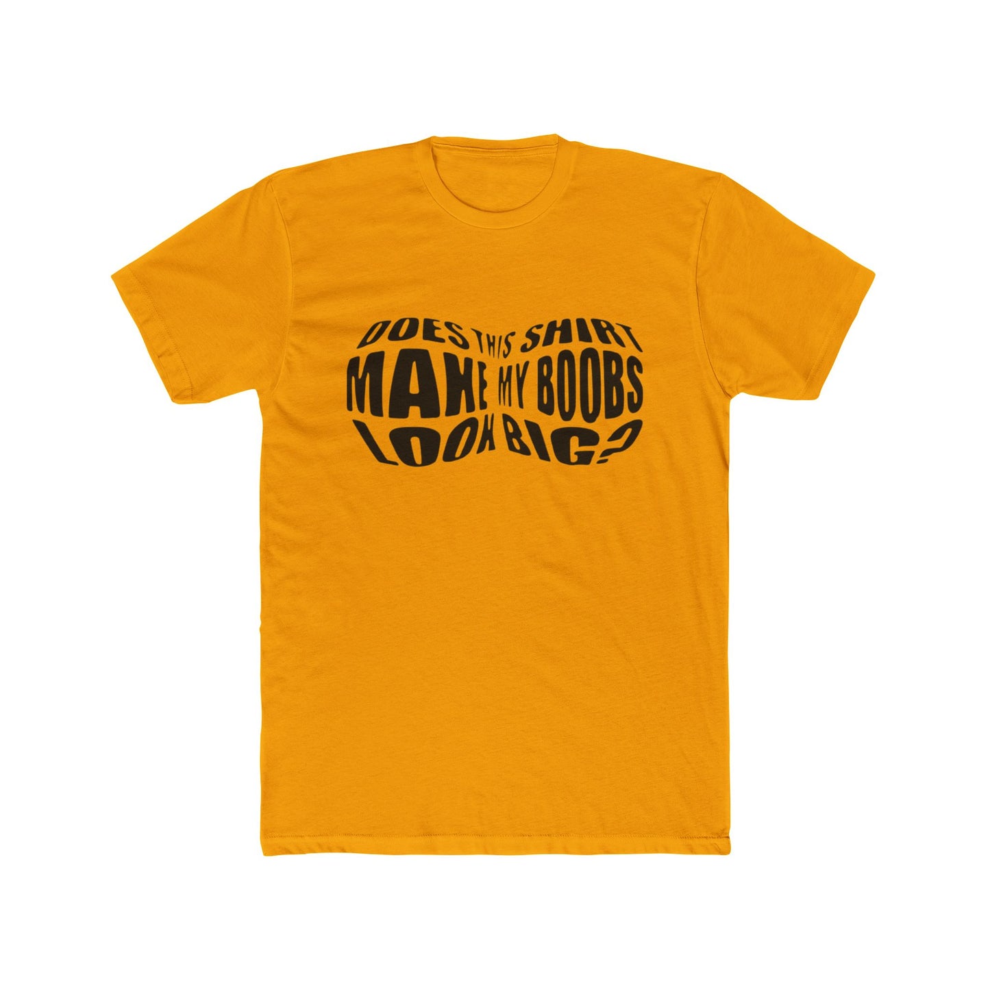 Funny Unisex Cotton Crew Tee - 'Does This Shirt Make My Boobs Look Big?'