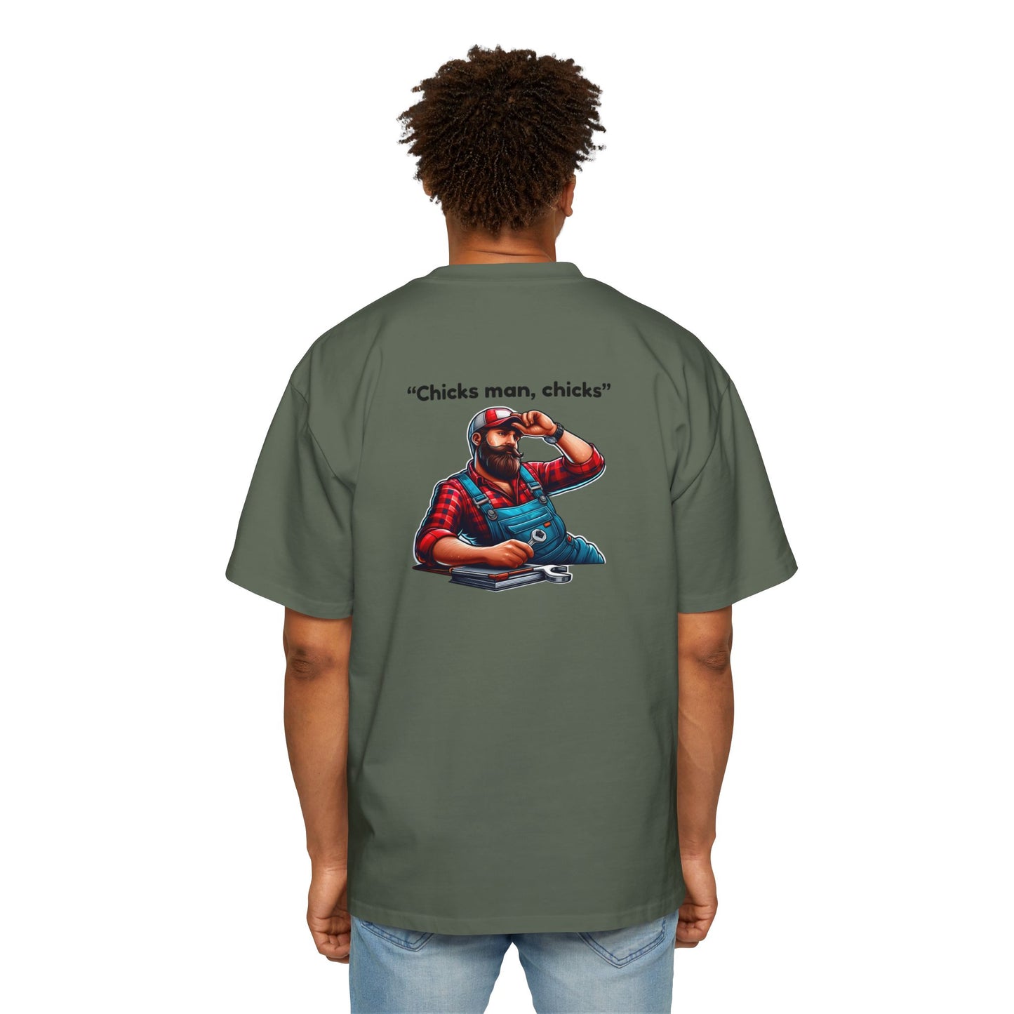 "Chicks Man, Chicks"-Mens Heavy T