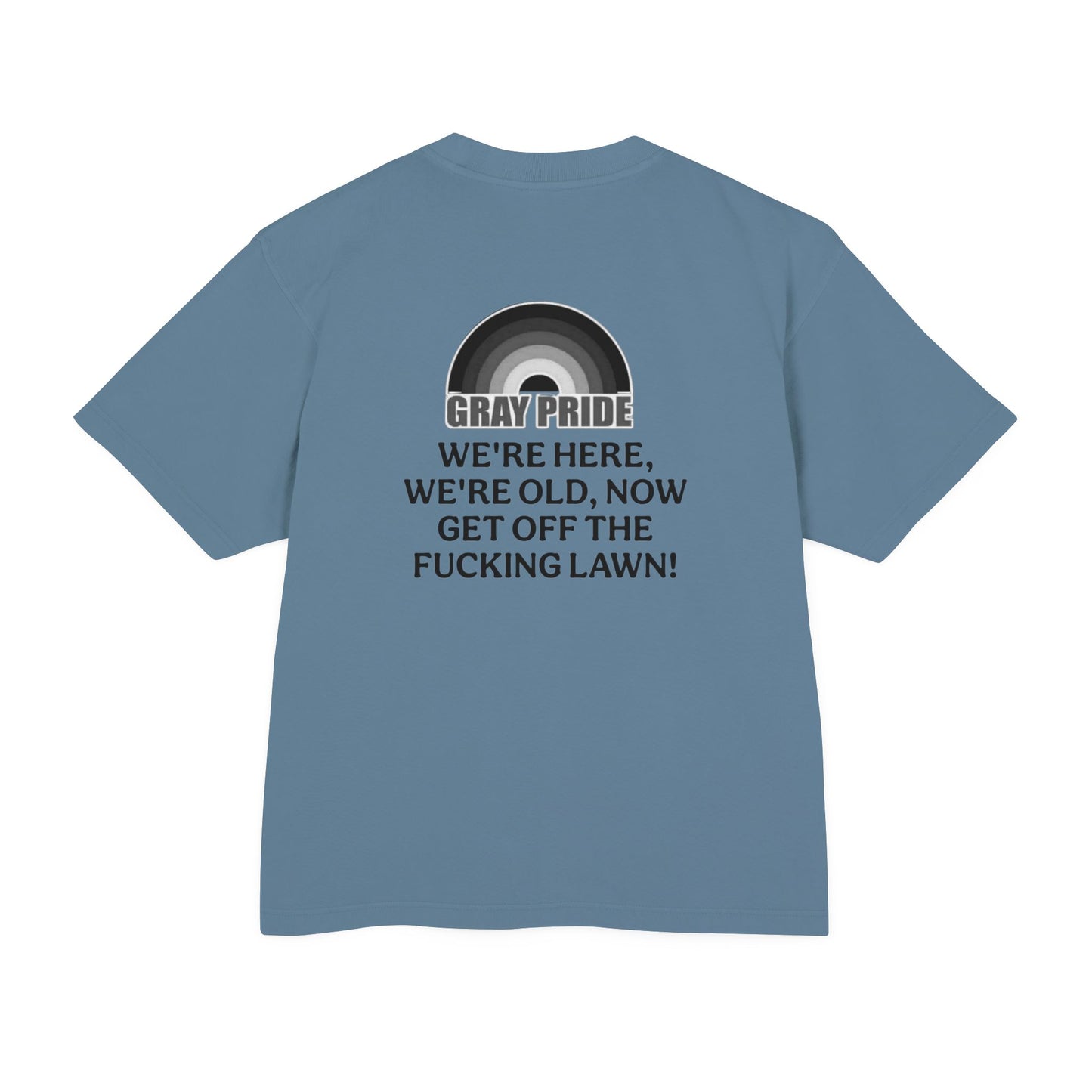 "Get Off The Fucking Lawn!"- Heavy Tee - Statement T-Shirt for LGBTQ+ Allies & Activists