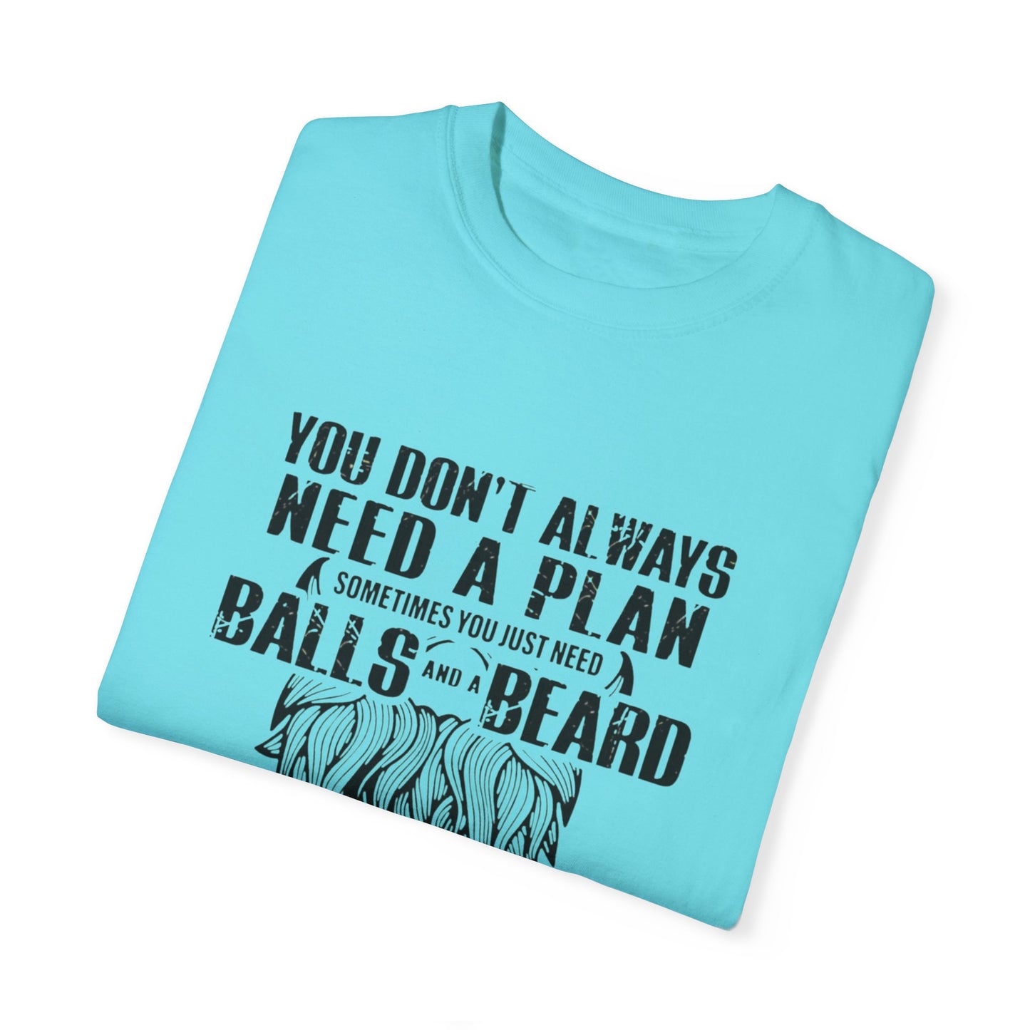 "Beard and Balls"-Unisex Garment-Dyed T-shirt