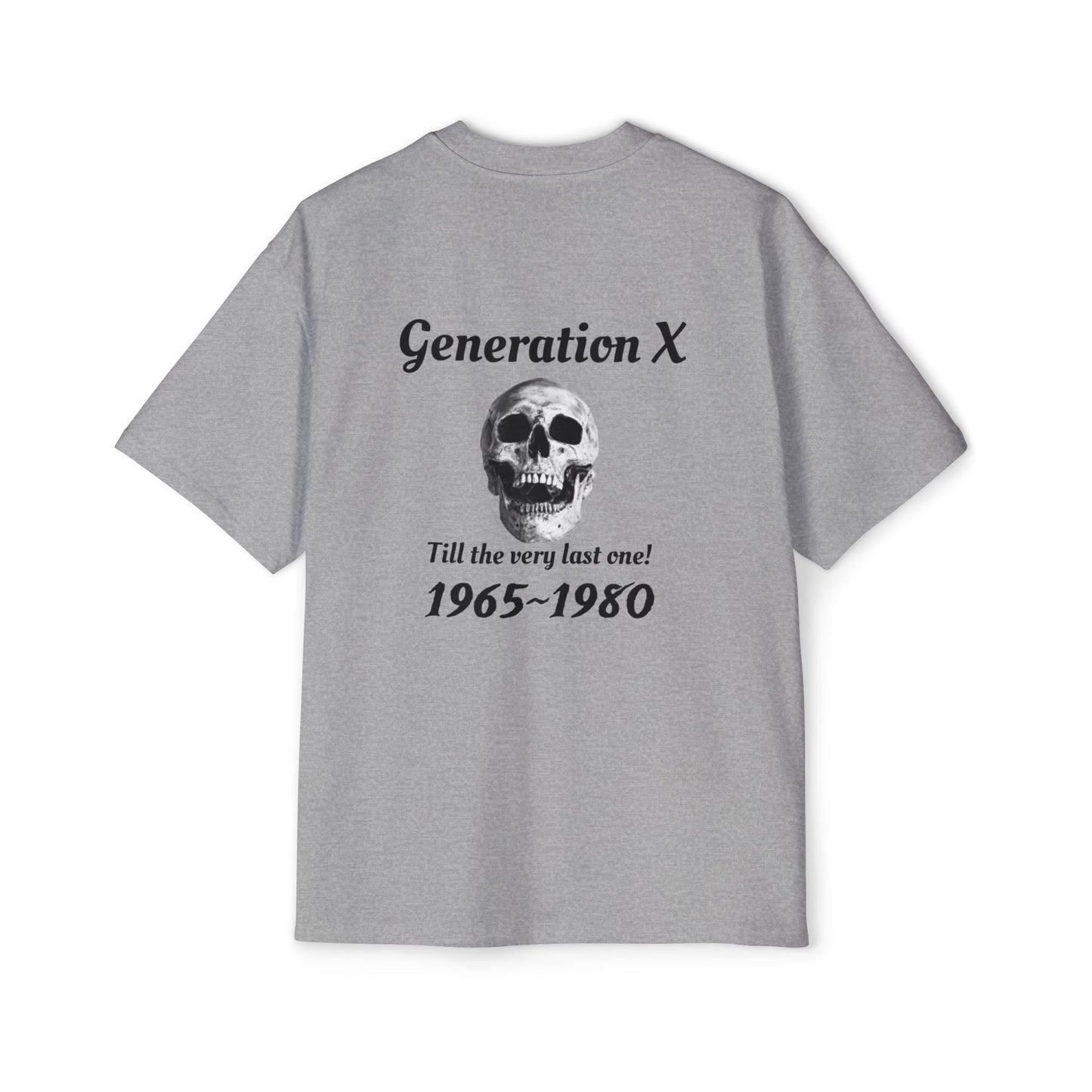 Til the last one-Men's Heavy Oversized Tee - Generation X Skull Graphic T-Shirt