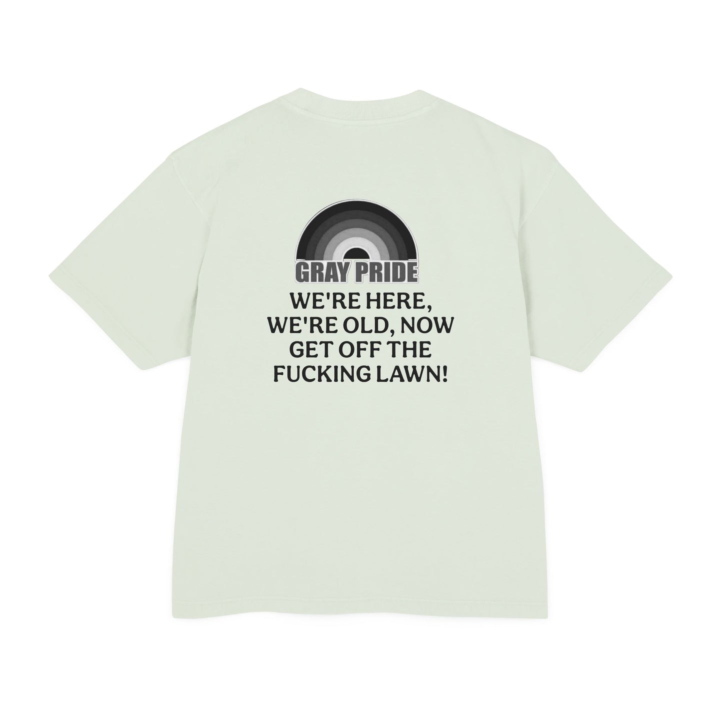 "Get Off The Fucking Lawn!"- Heavy Tee - Statement T-Shirt for LGBTQ+ Allies & Activists