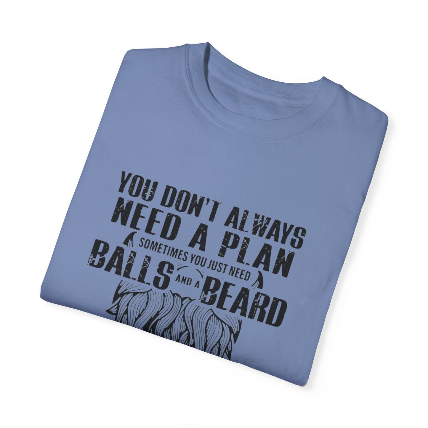 "Beard and Balls"-Unisex Garment-Dyed T-shirt