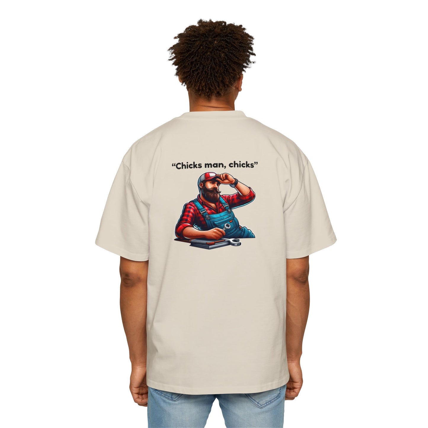 "Chicks Man, Chicks"-Mens Heavy T