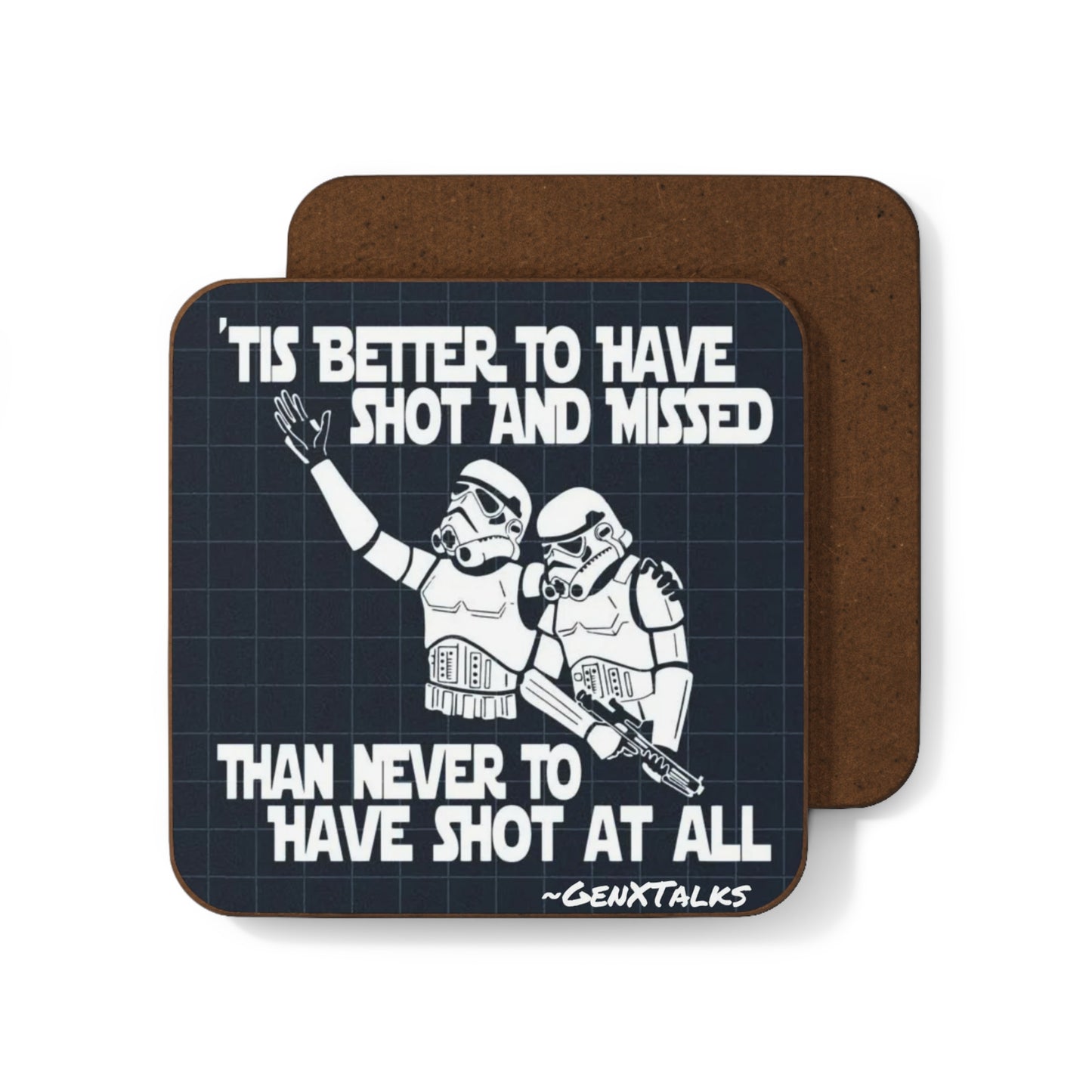 Stormtrooper Hardboard Coaster - 'Tis Better to Have Shot and Missed
