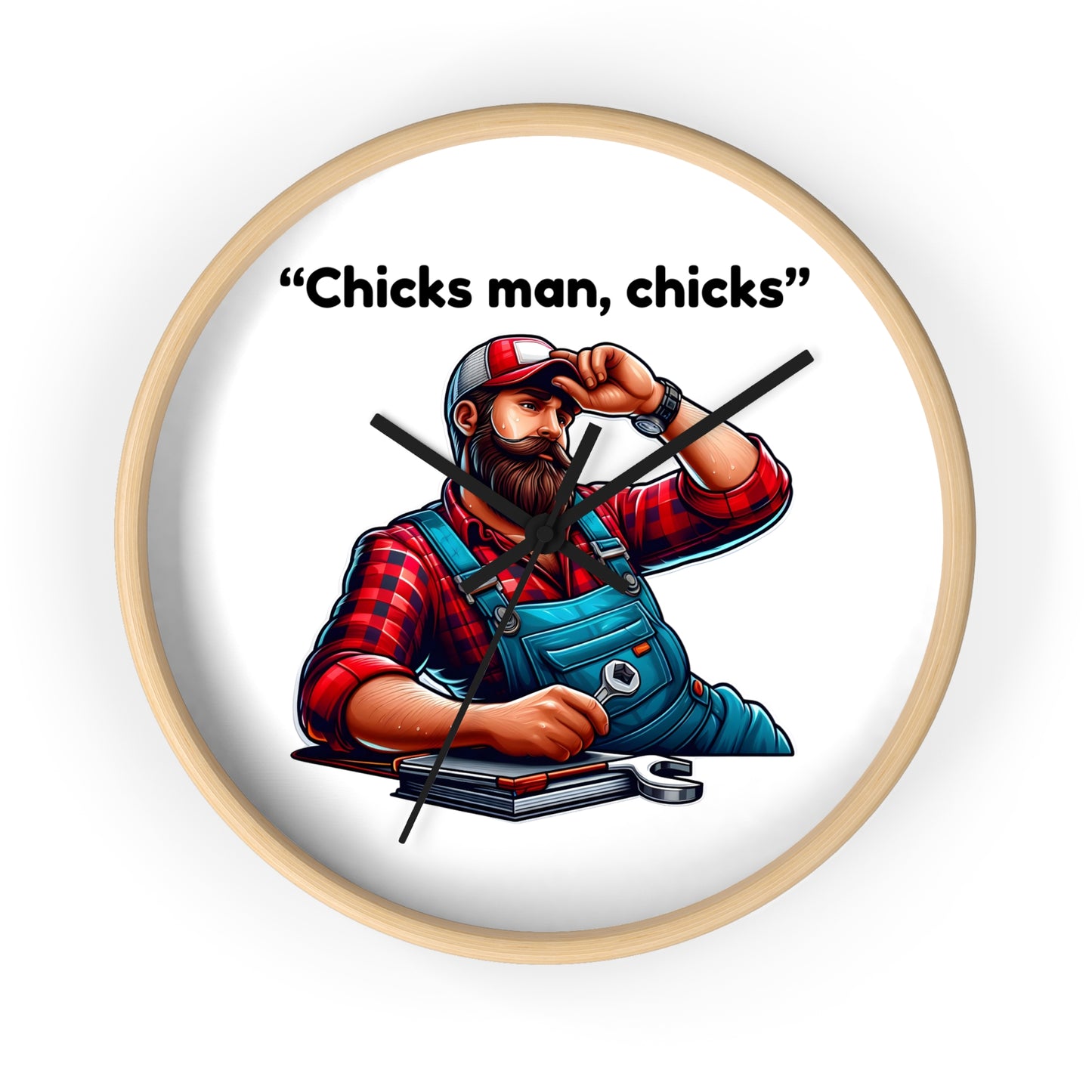 'Chicks Man, Chicks'- Wall Clock Decor