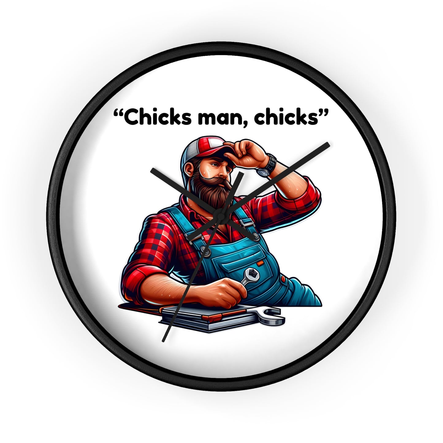 'Chicks Man, Chicks'- Wall Clock Decor