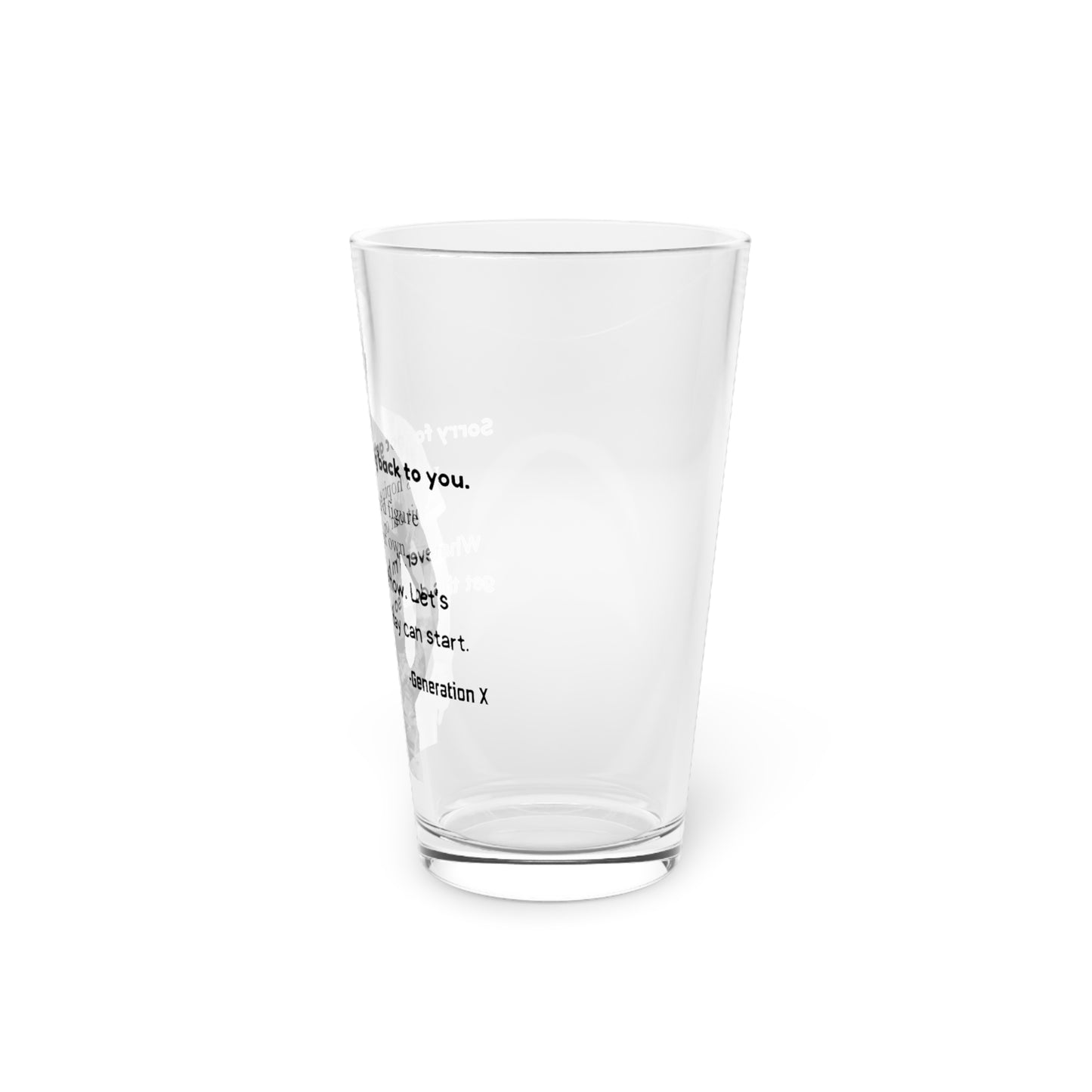 Generation X has arrived - Pint Glass for Beer Lovers - 1