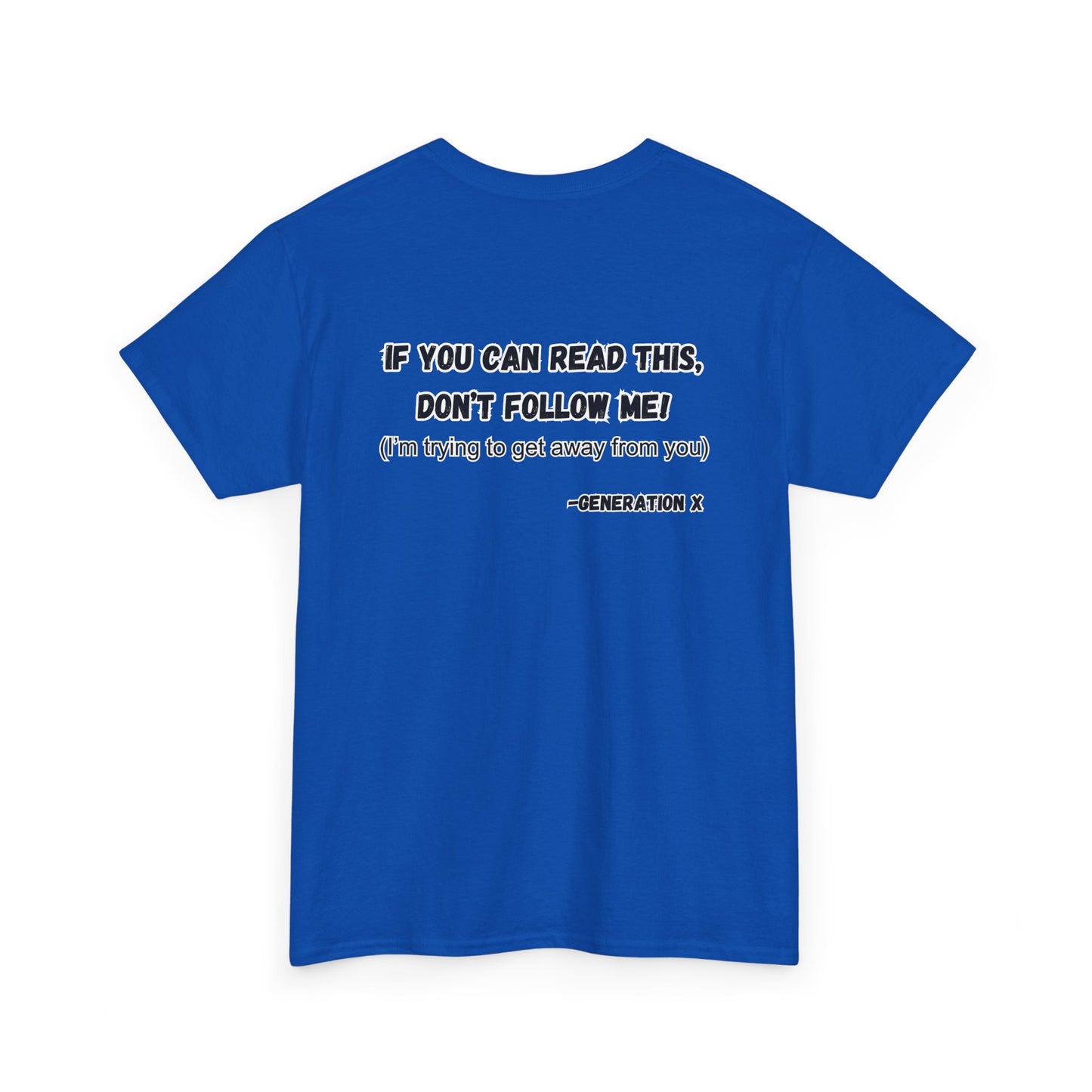 If You Can Read This, Don't Follow Me-Heavy T