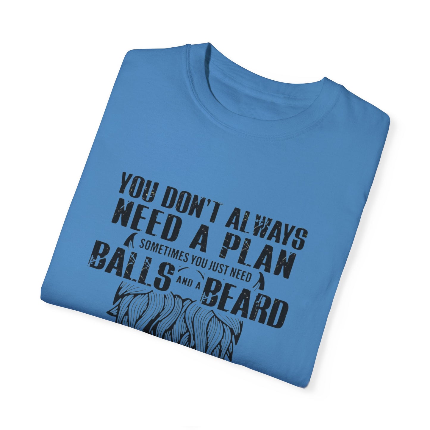 "Beard and Balls"-Unisex Garment-Dyed T-shirt