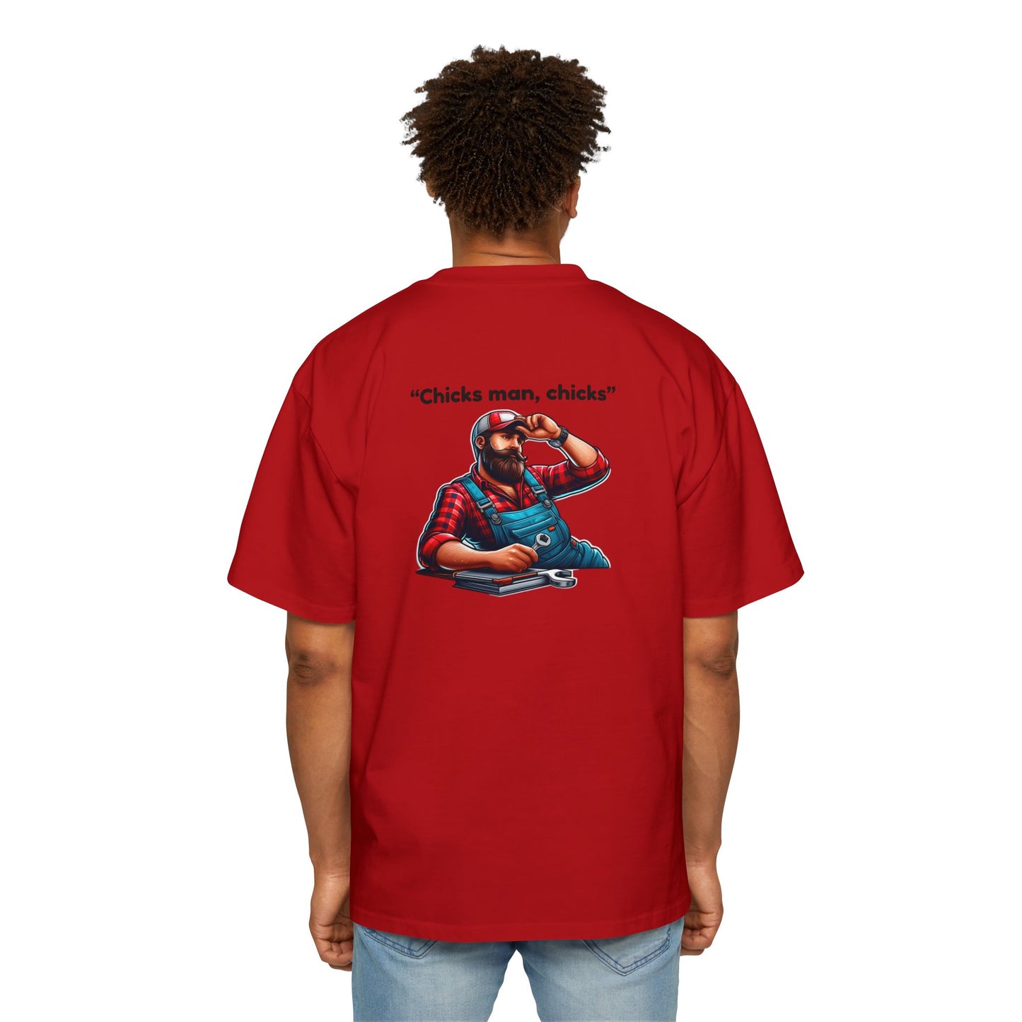 "Chicks Man, Chicks"-Mens Heavy T