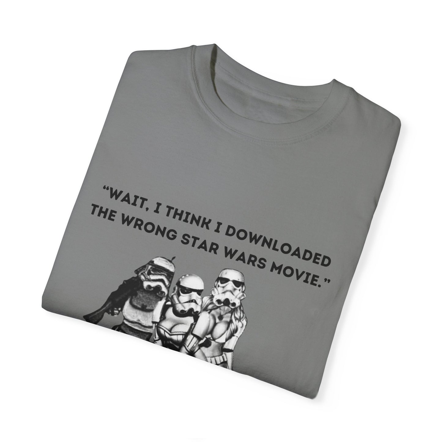 Wrong Star Wars Movie - Unisex Garment-Dyed Tee