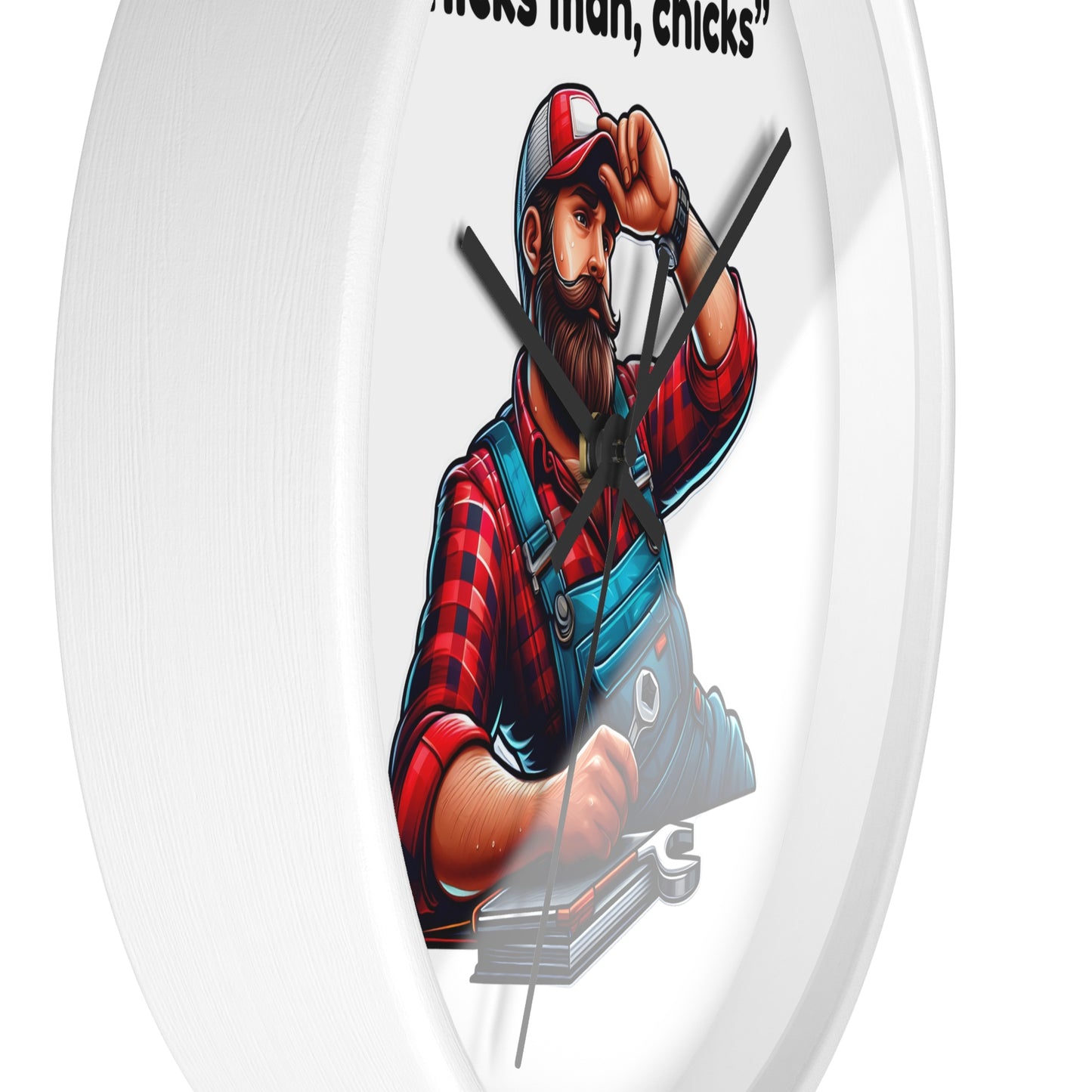 'Chicks Man, Chicks'- Wall Clock Decor