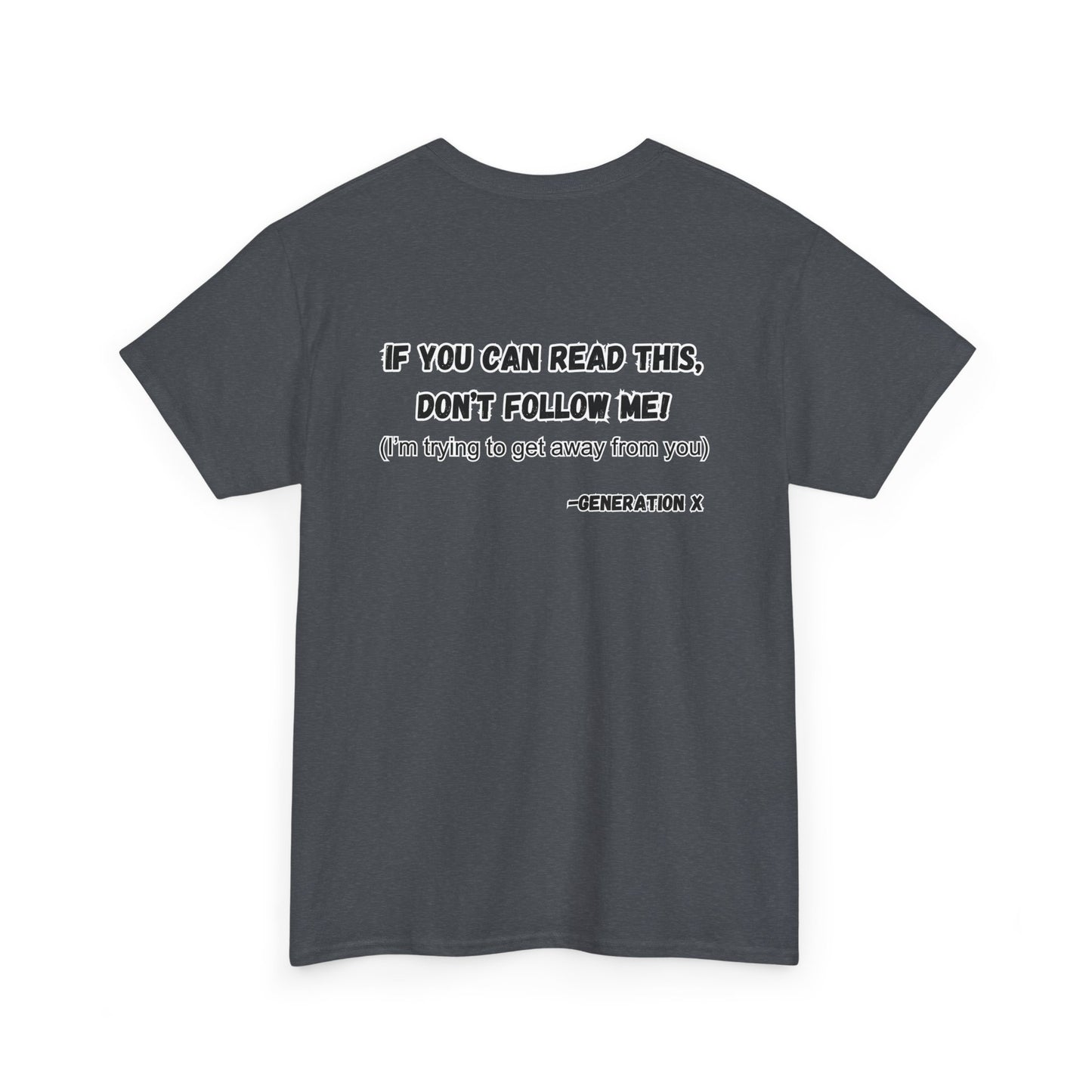 If You Can Read This, Don't Follow Me-Heavy T