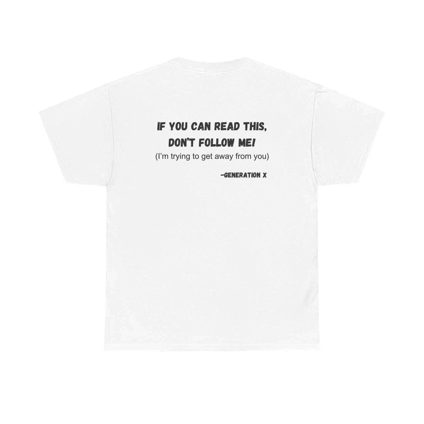 If You Can Read This, Don't Follow Me-Heavy T