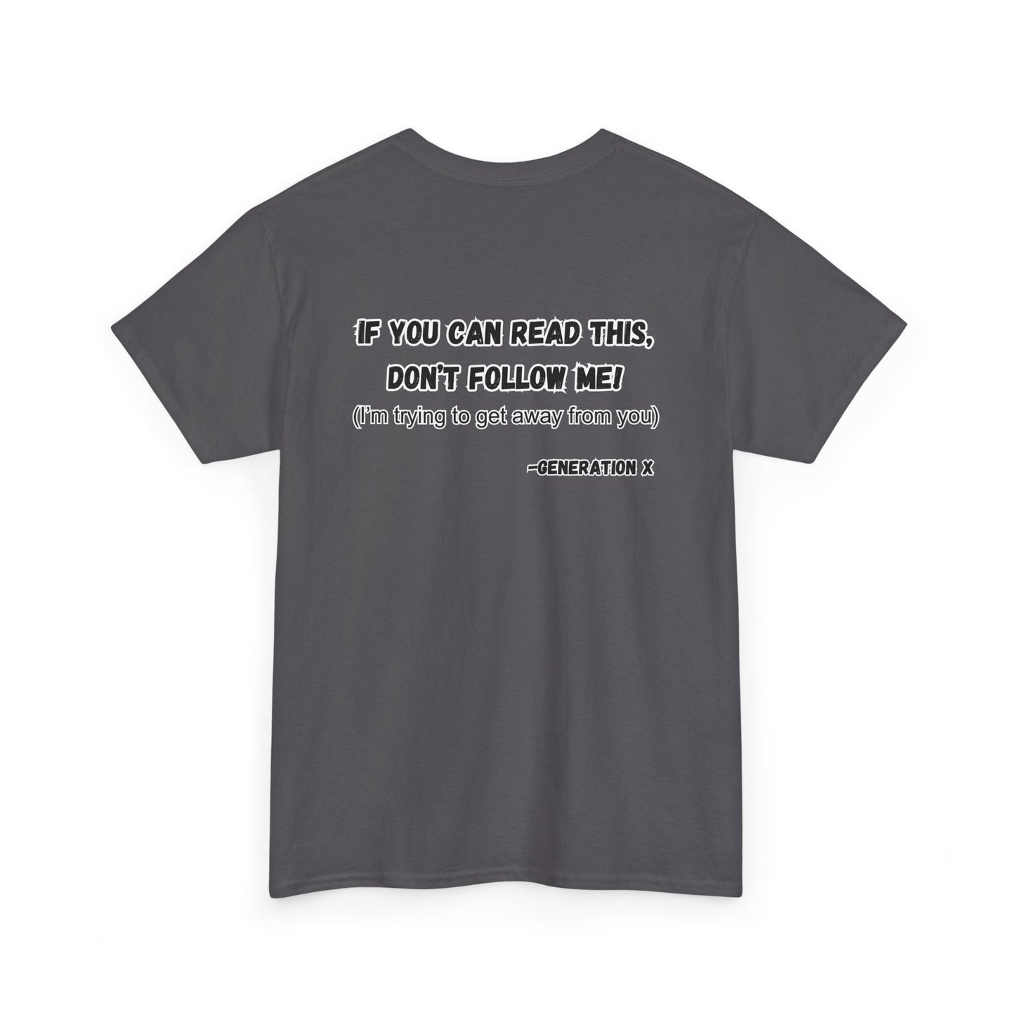 If You Can Read This, Don't Follow Me-Heavy T