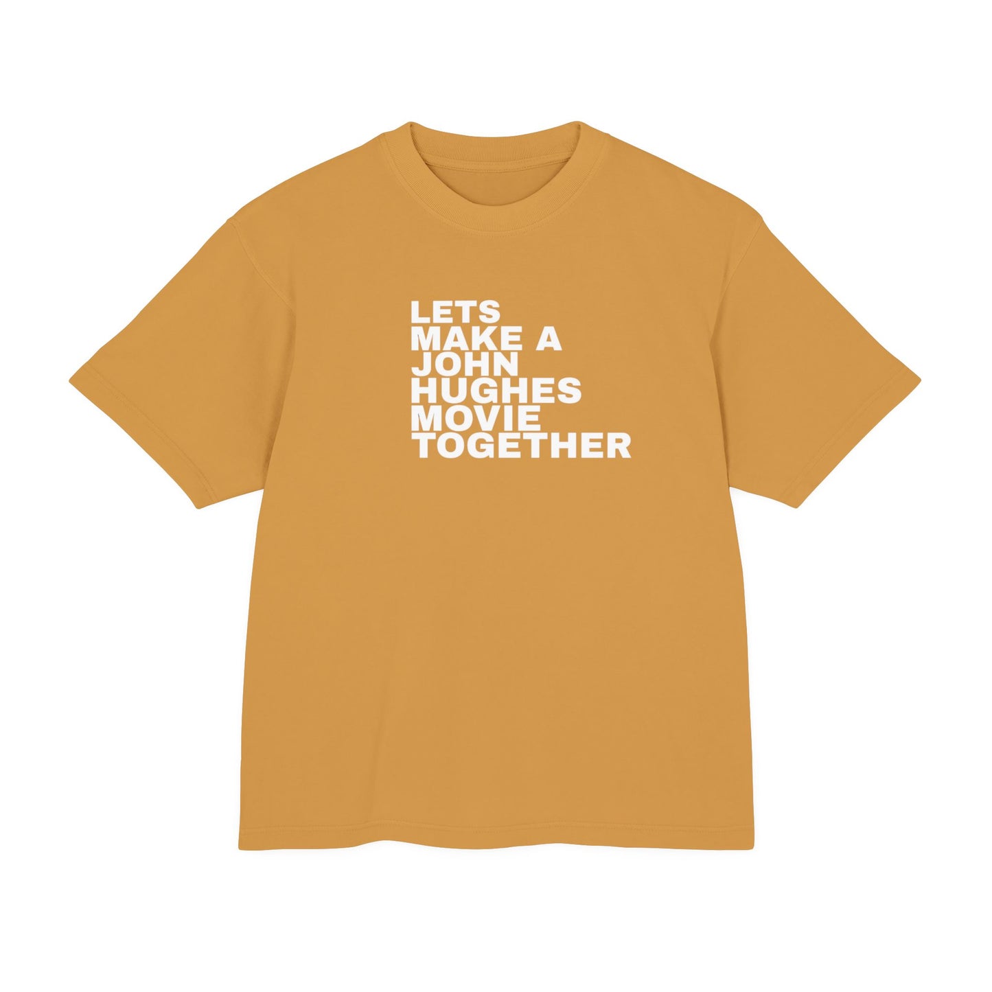 Let's Make a John Hughes Movie Together-Unisex T