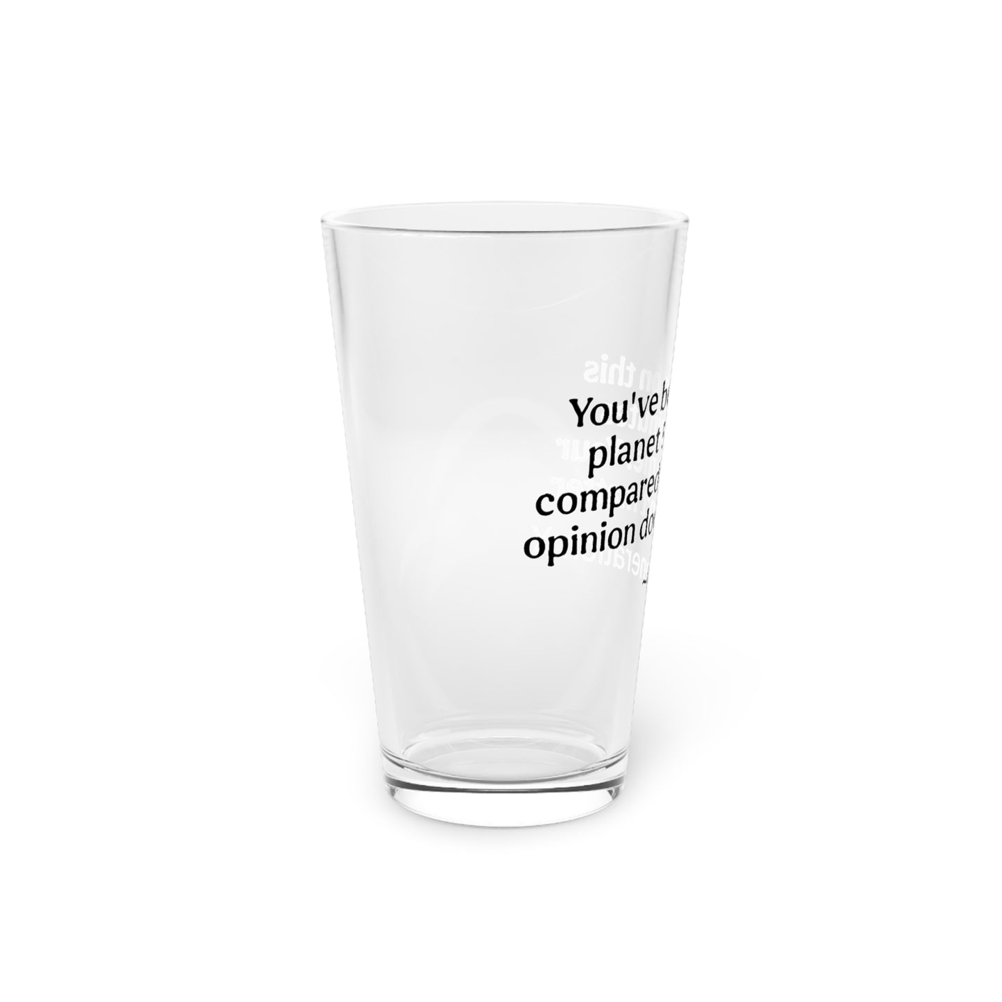 "Hey Kid!"- Glass for Millennials - ‘Your Opinion Doesn’t Matter’ Quote