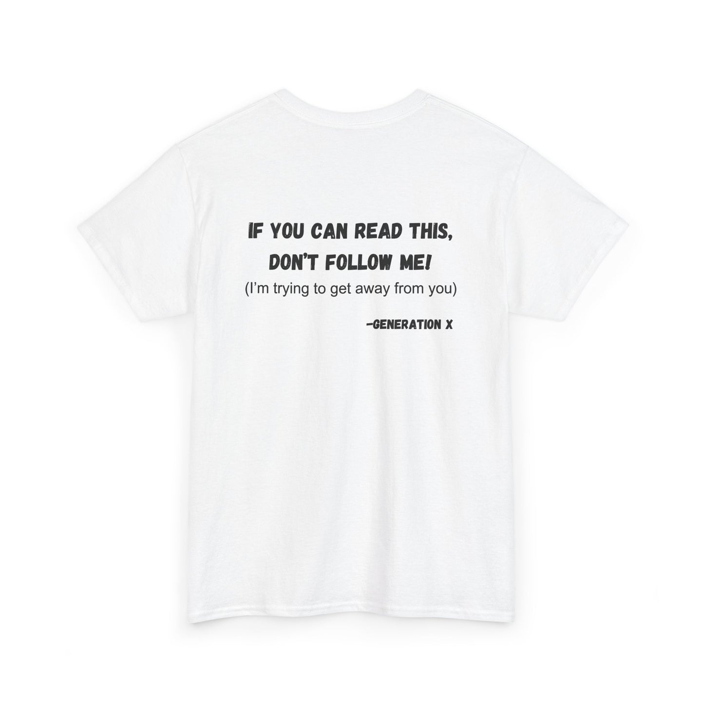 If You Can Read This, Don't Follow Me-Heavy T