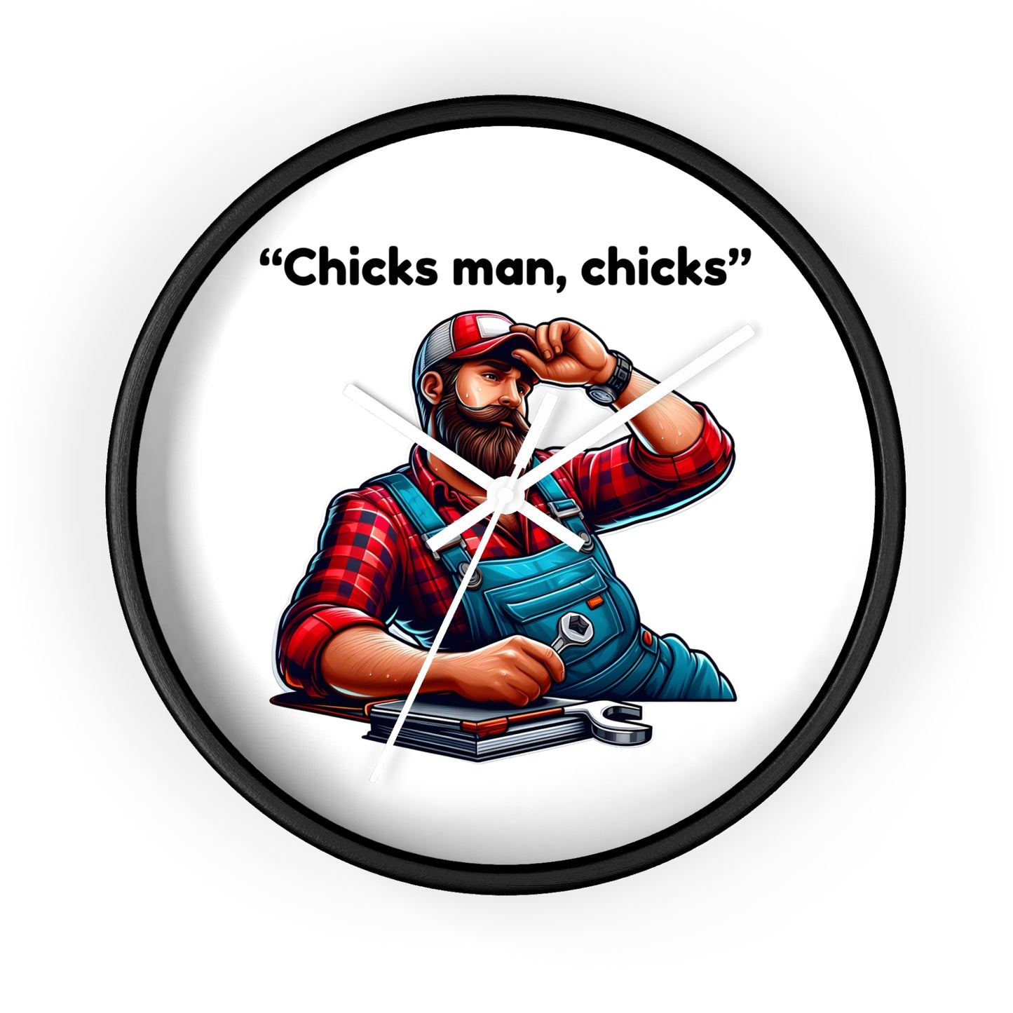 'Chicks Man, Chicks'- Wall Clock Decor